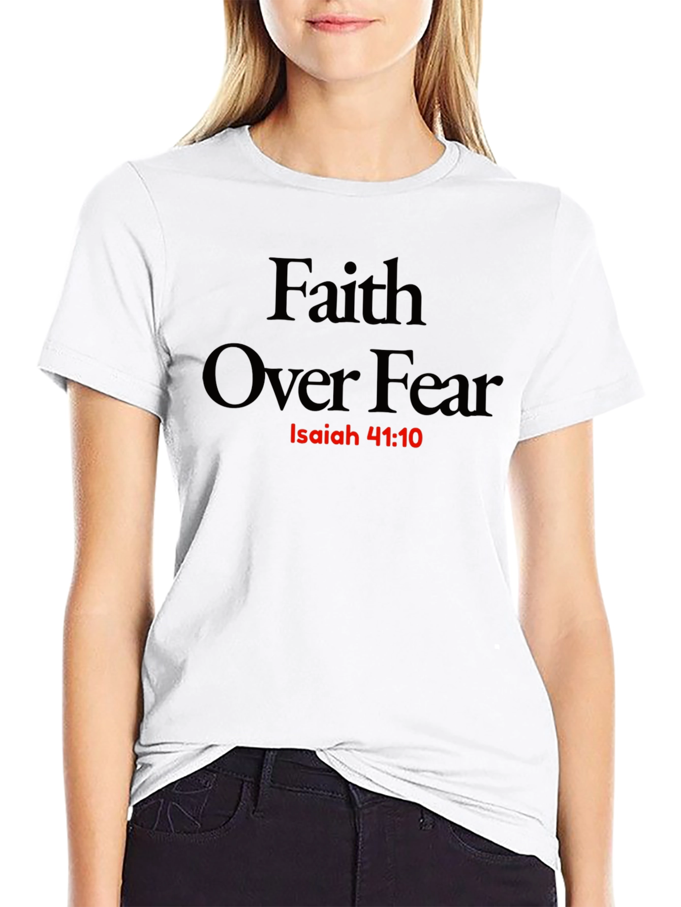 Faith Over Fear Graphic T-Shirt - Isaiah 41:10