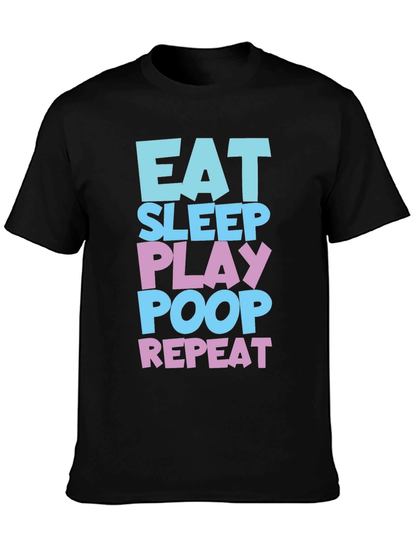 Eat Sleep Play Poop Repeat Funny T-Shirt