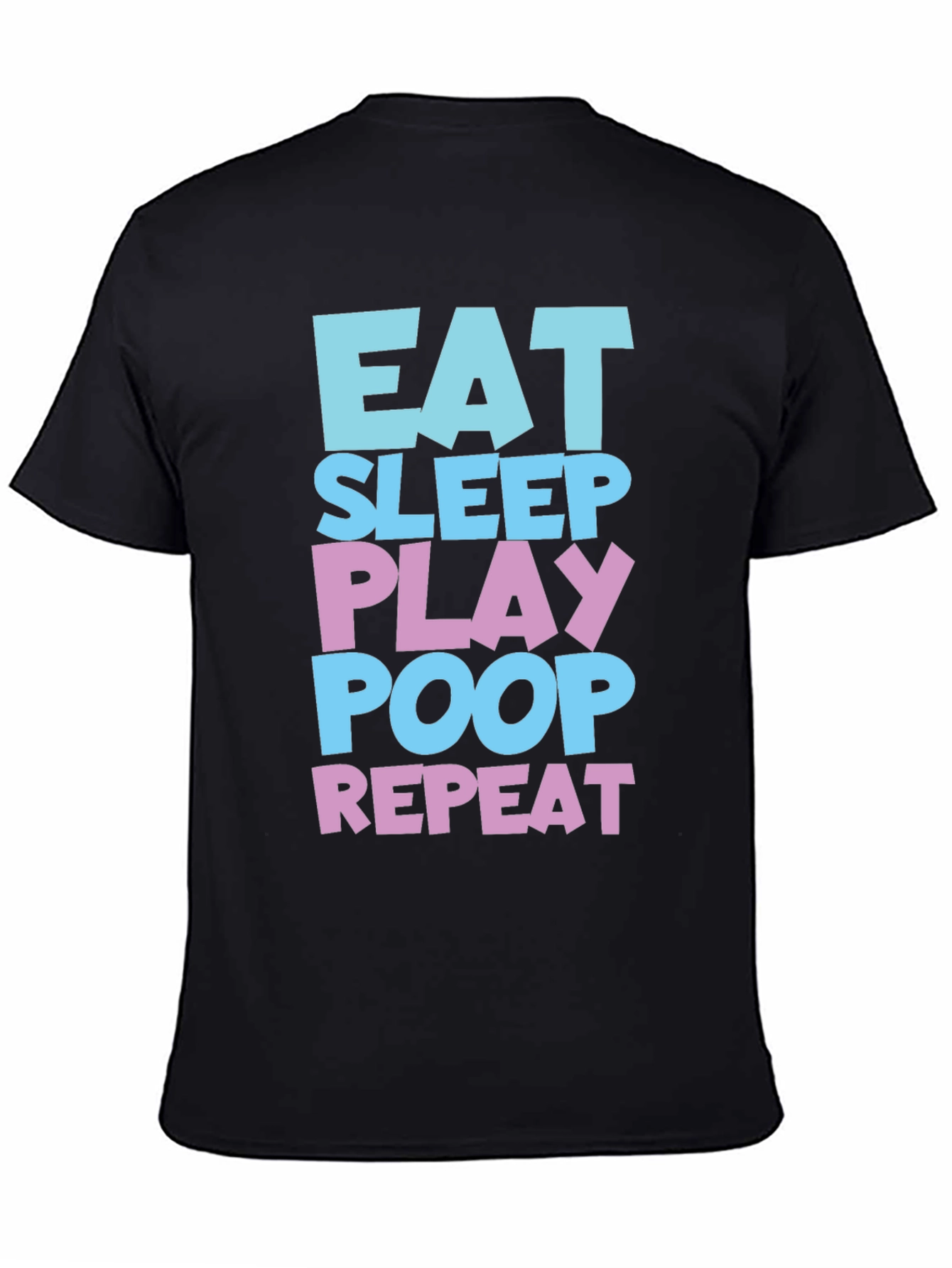 Eat Sleep Play Poop Repeat Funny T-Shirt