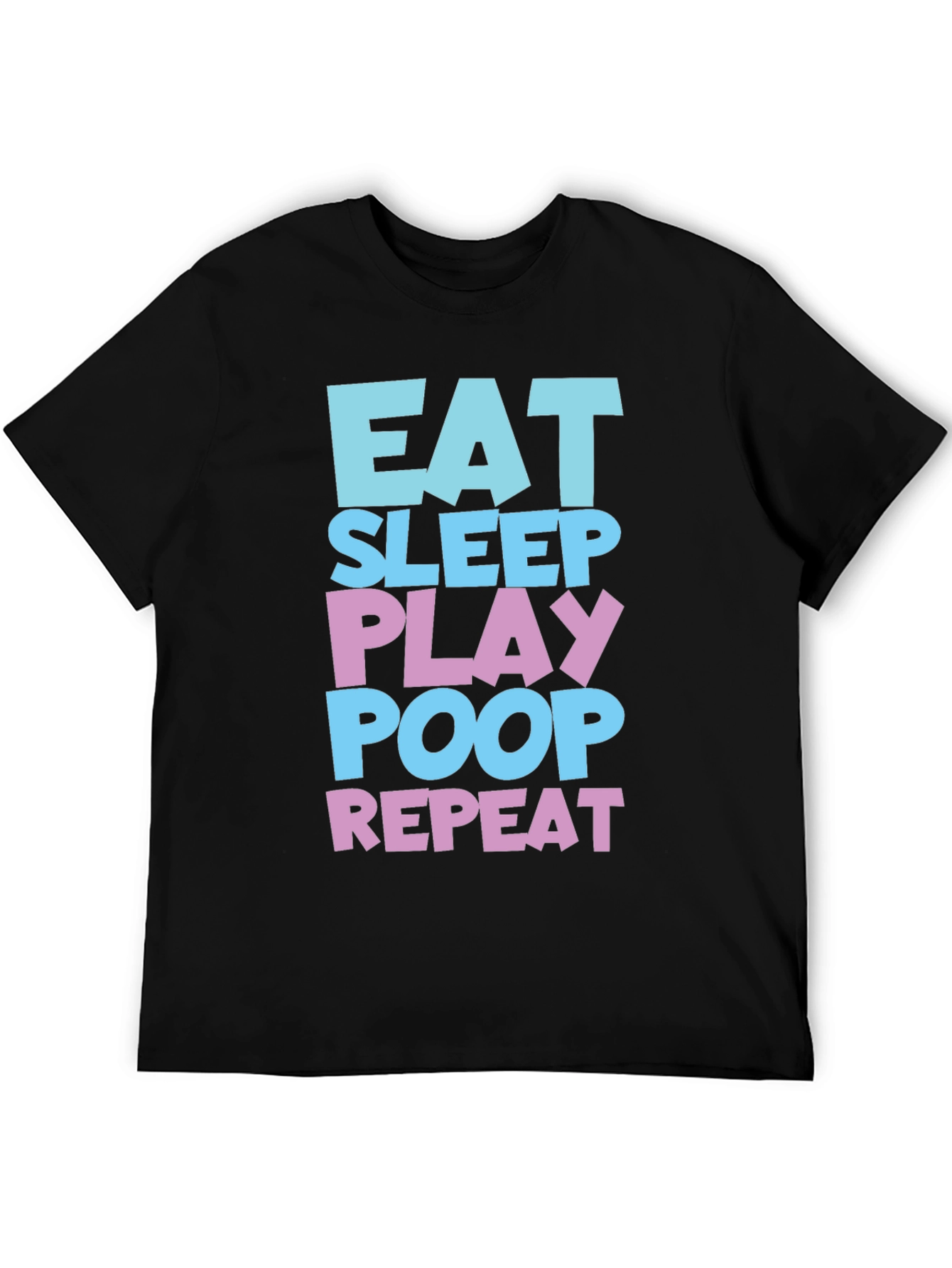 Eat Sleep Play Poop Repeat Funny T-Shirt