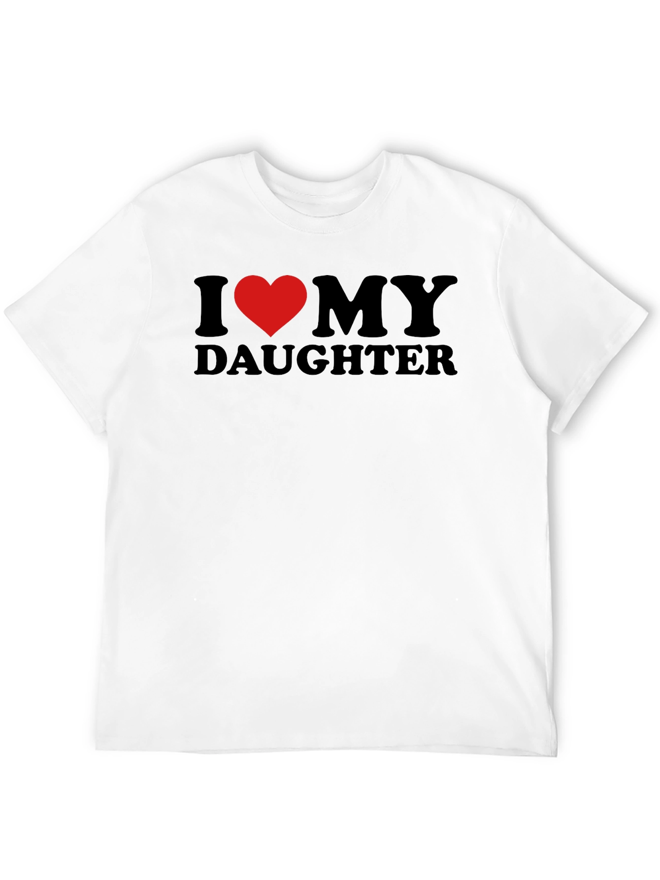 I Love My Daughter Black T-Shirt