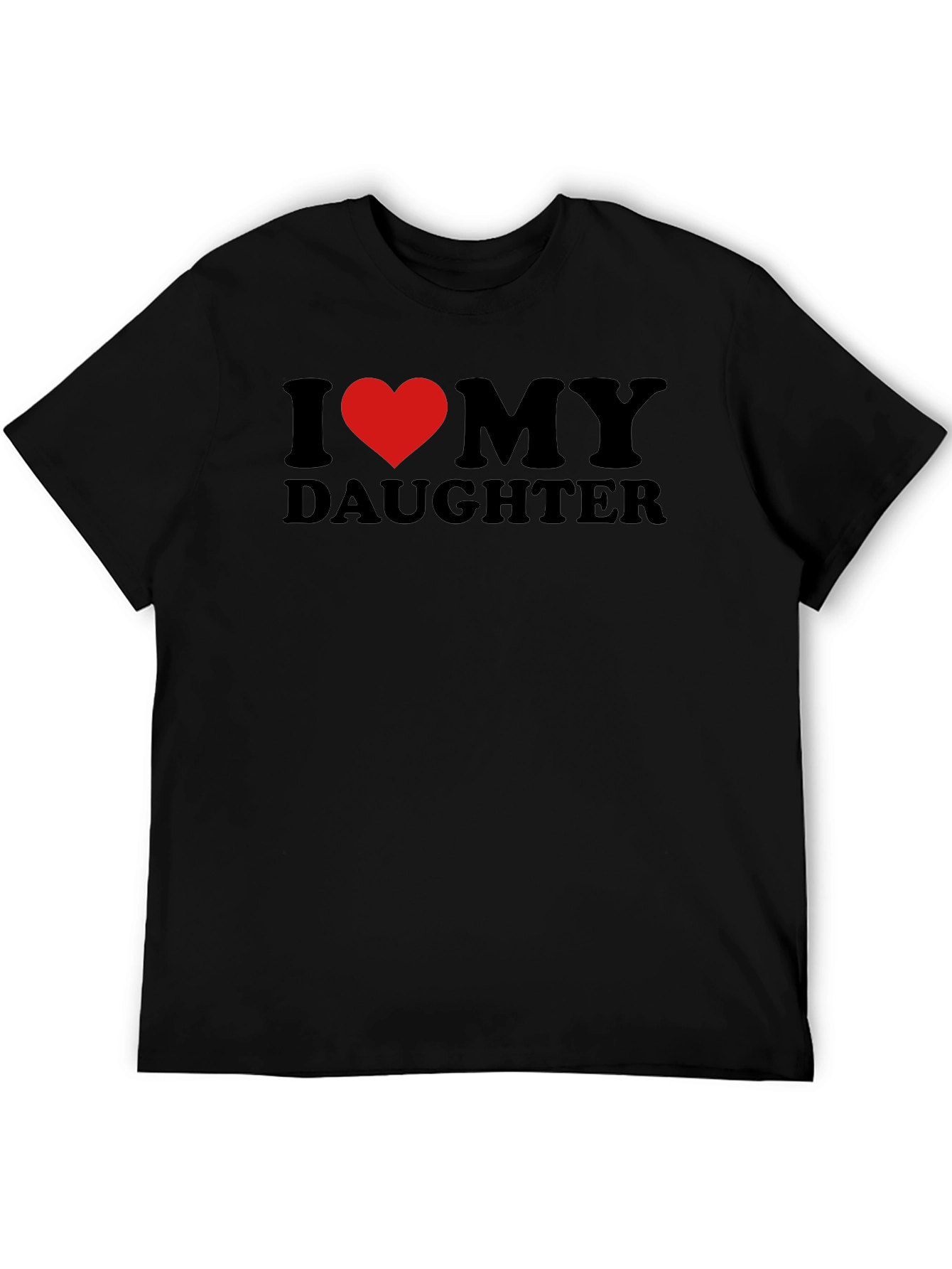 I Love My Daughter Black T-Shirt