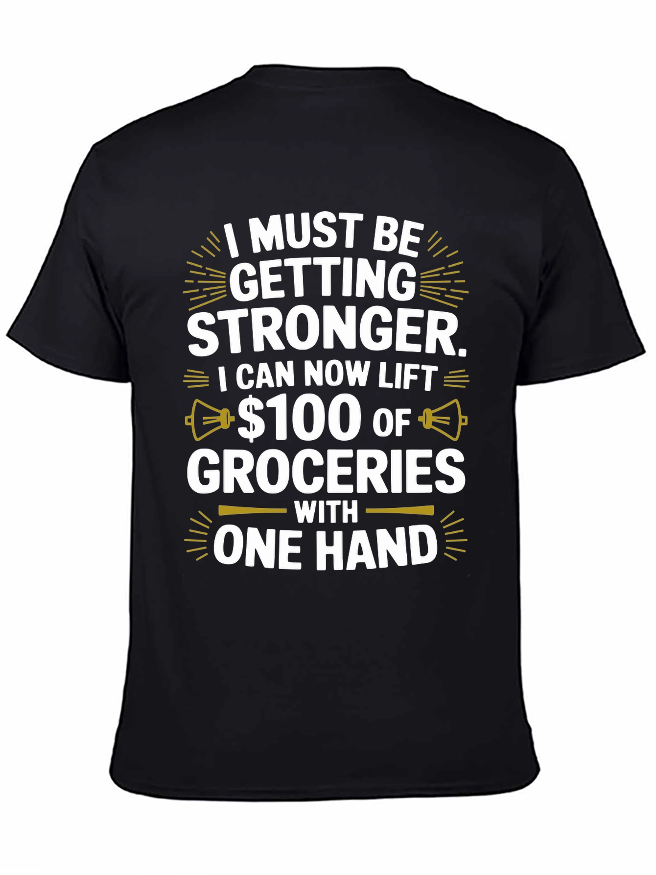 Funny Stronger Groceries T-Shirt