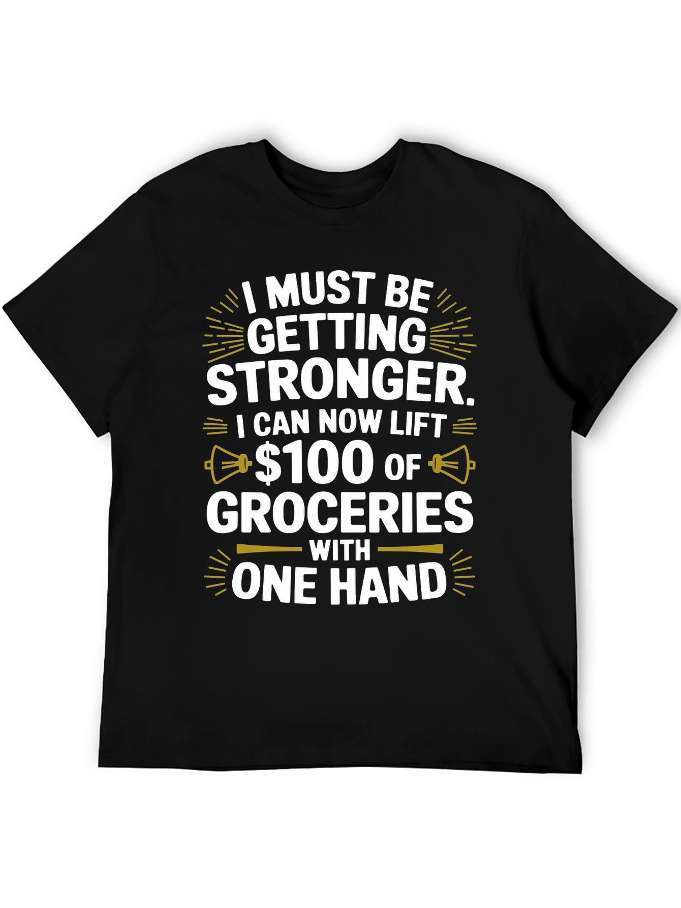Funny Stronger Groceries T-Shirt