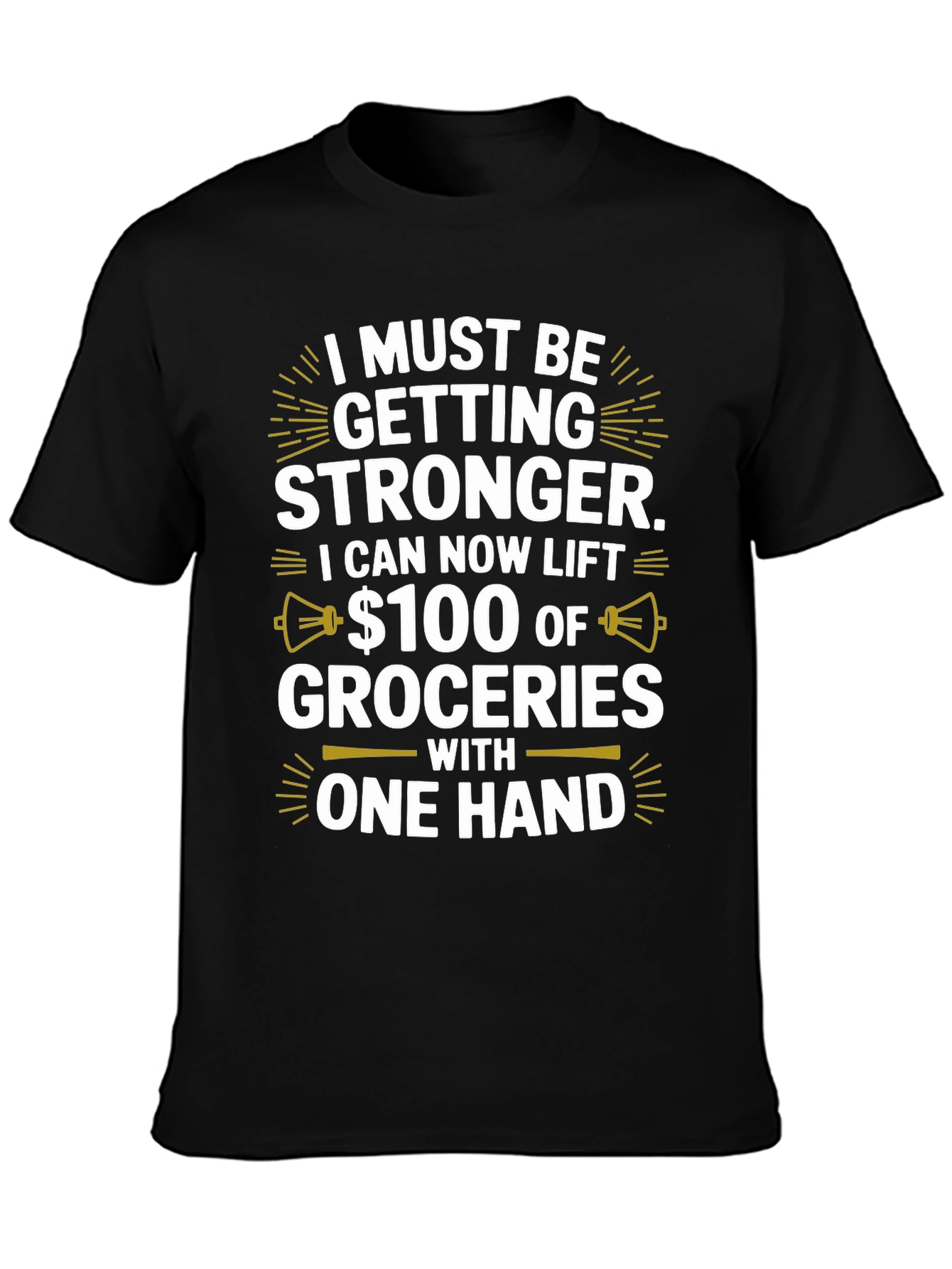 Funny Stronger Groceries T-Shirt