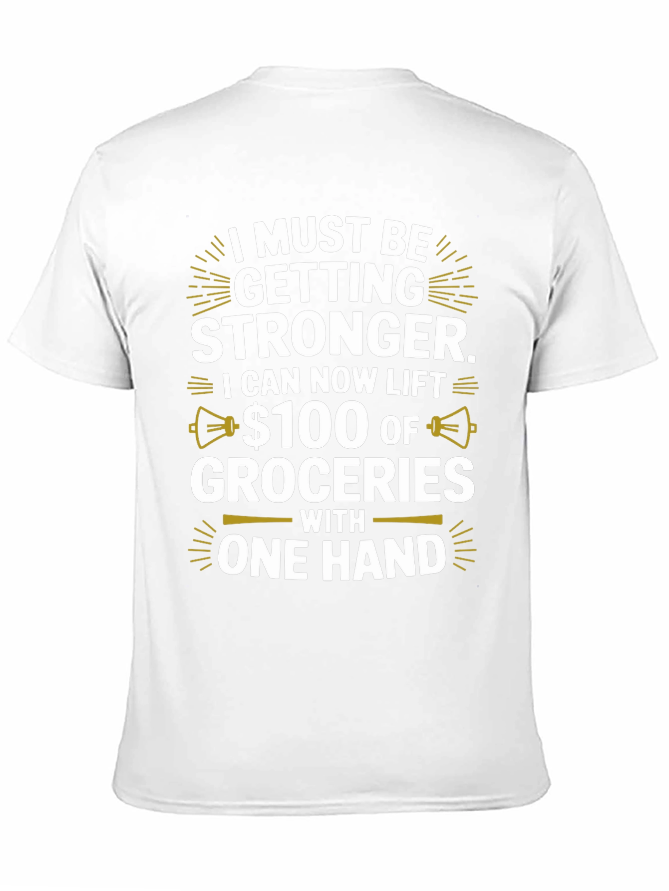 Funny Stronger Groceries T-Shirt
