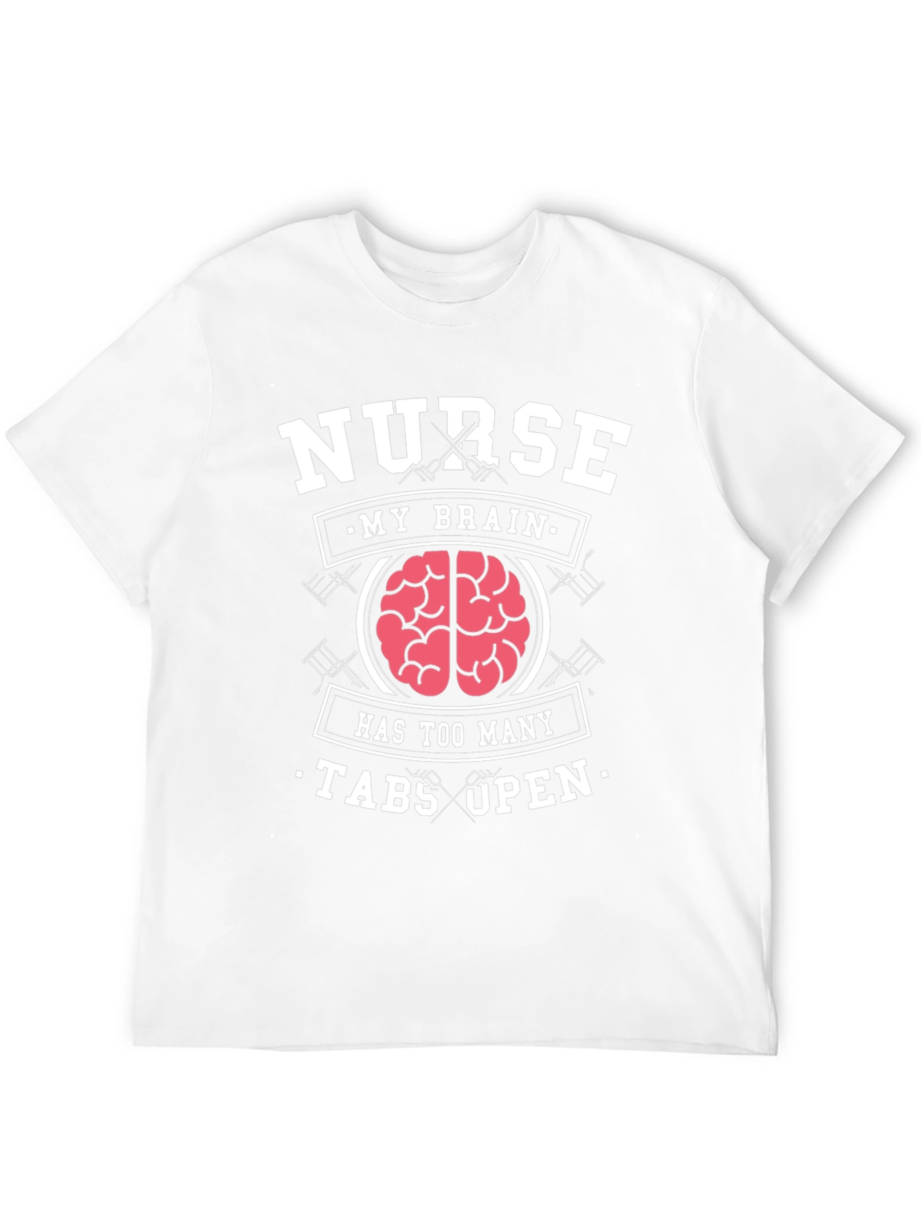 Nurse Brain T-Shirt - Too Many Tabs Open