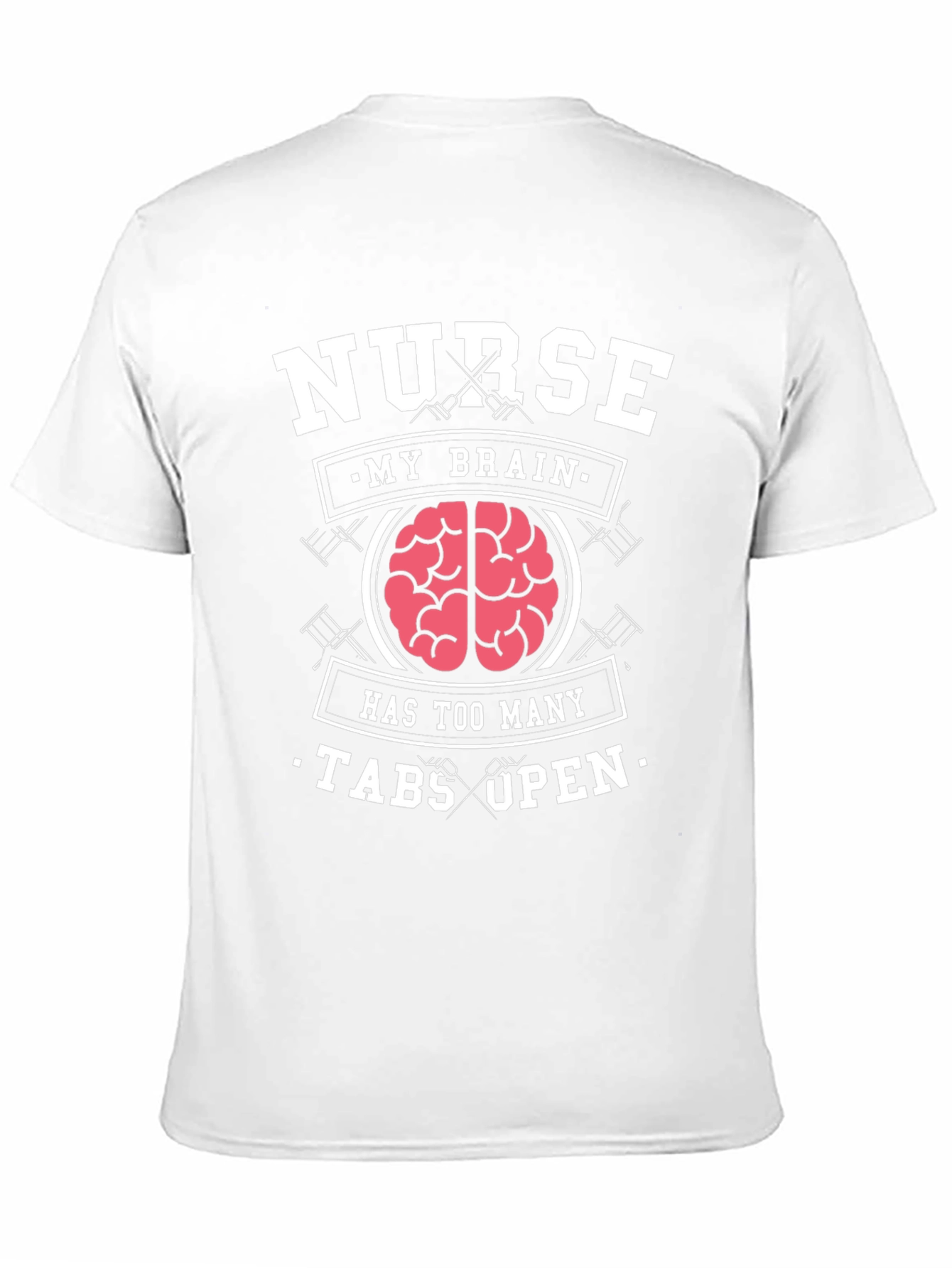 Nurse Brain T-Shirt - Too Many Tabs Open