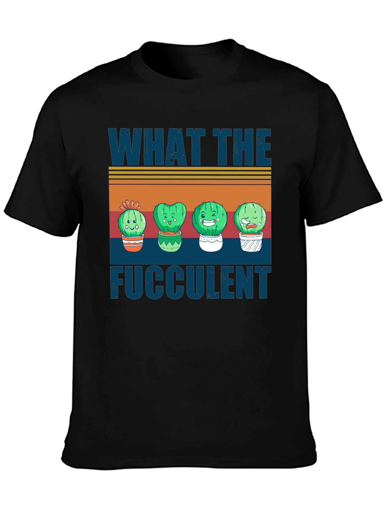 What the Fucculent Cactus T-Shirt