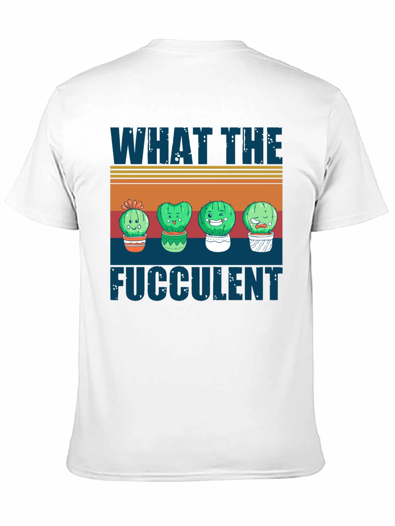 What the Fucculent Cactus T-Shirt