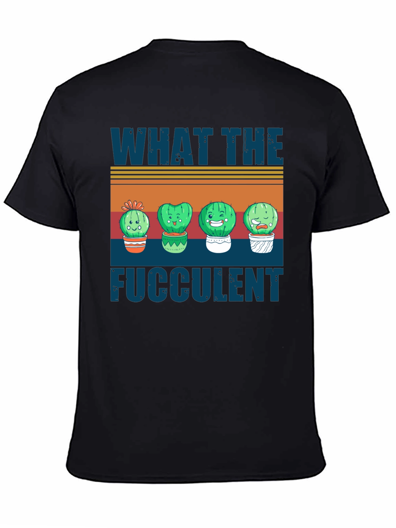 What the Fucculent Cactus T-Shirt