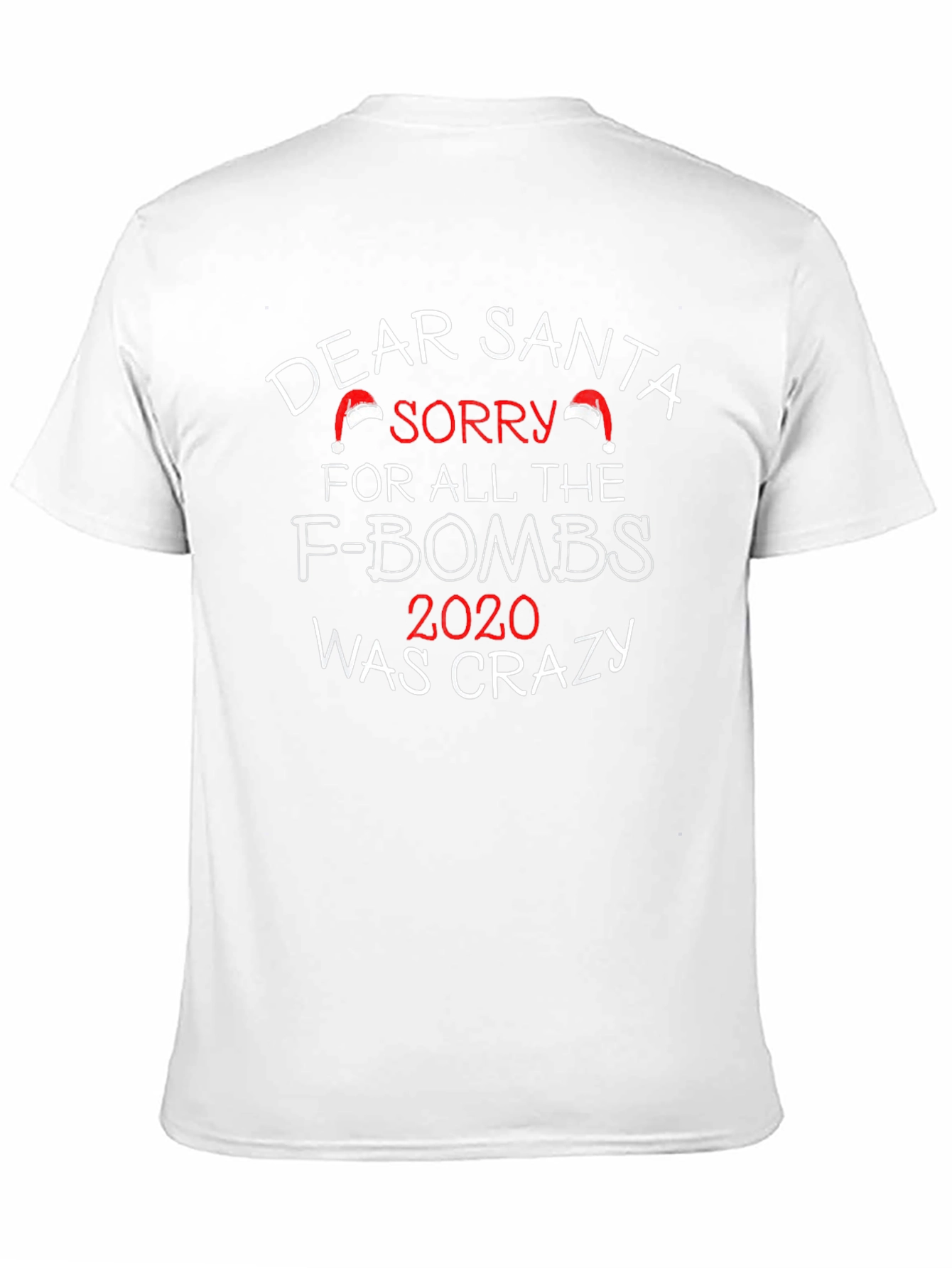 Dear Santa 2020 Crazy Graphic Tee