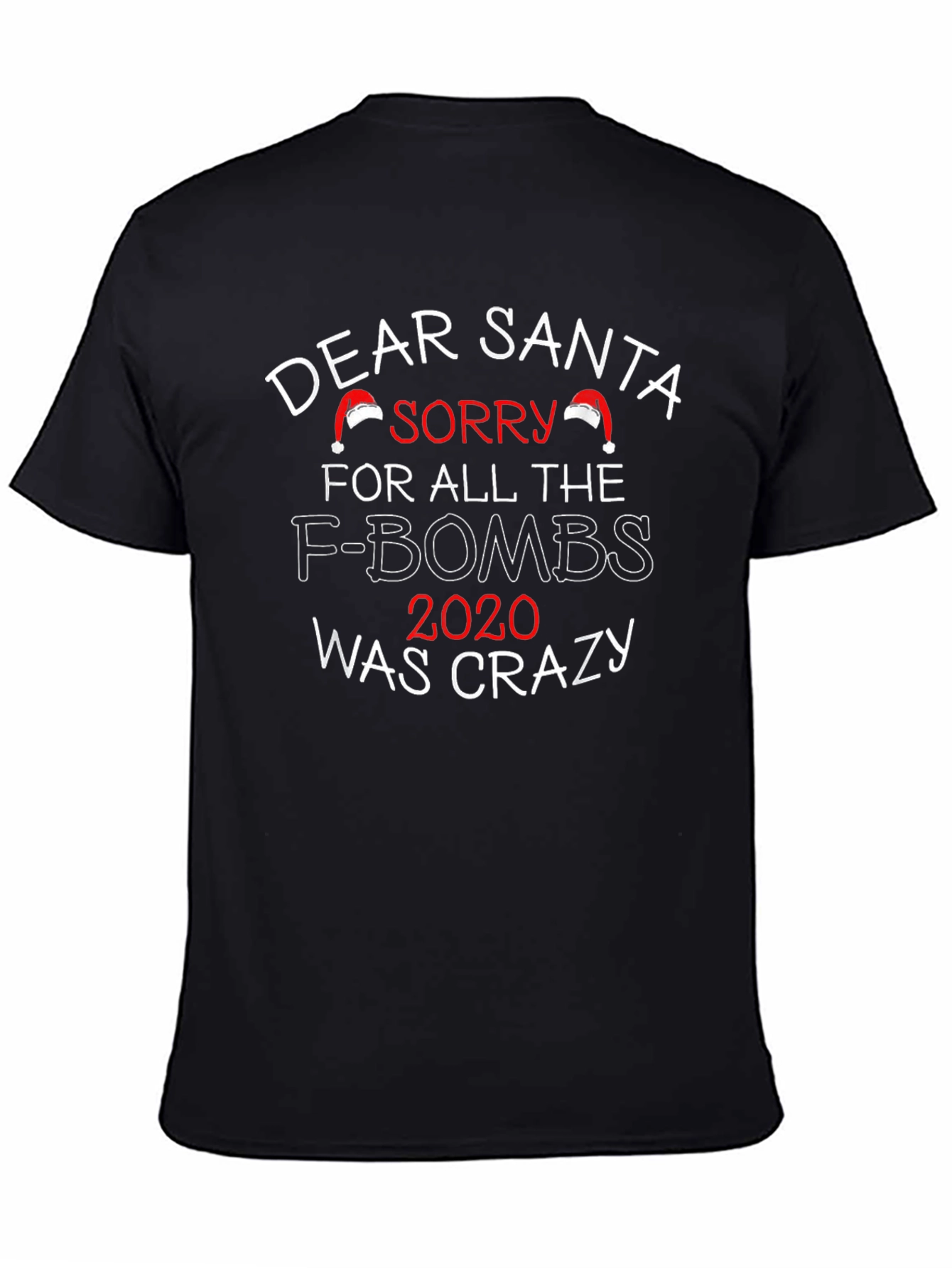 Dear Santa 2020 Crazy Graphic Tee
