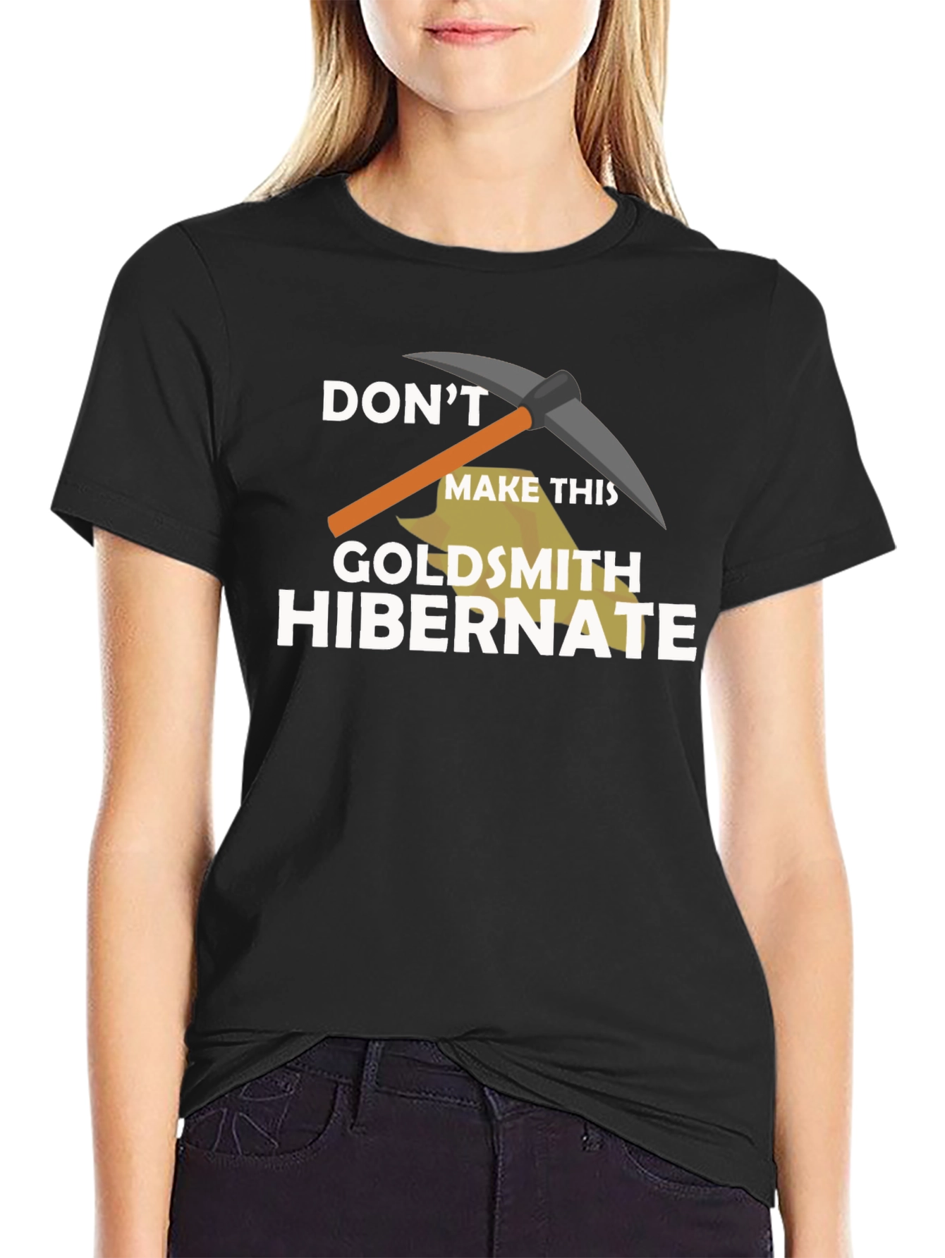 Dont Make This Goldsmith Hibernate T-Shirt