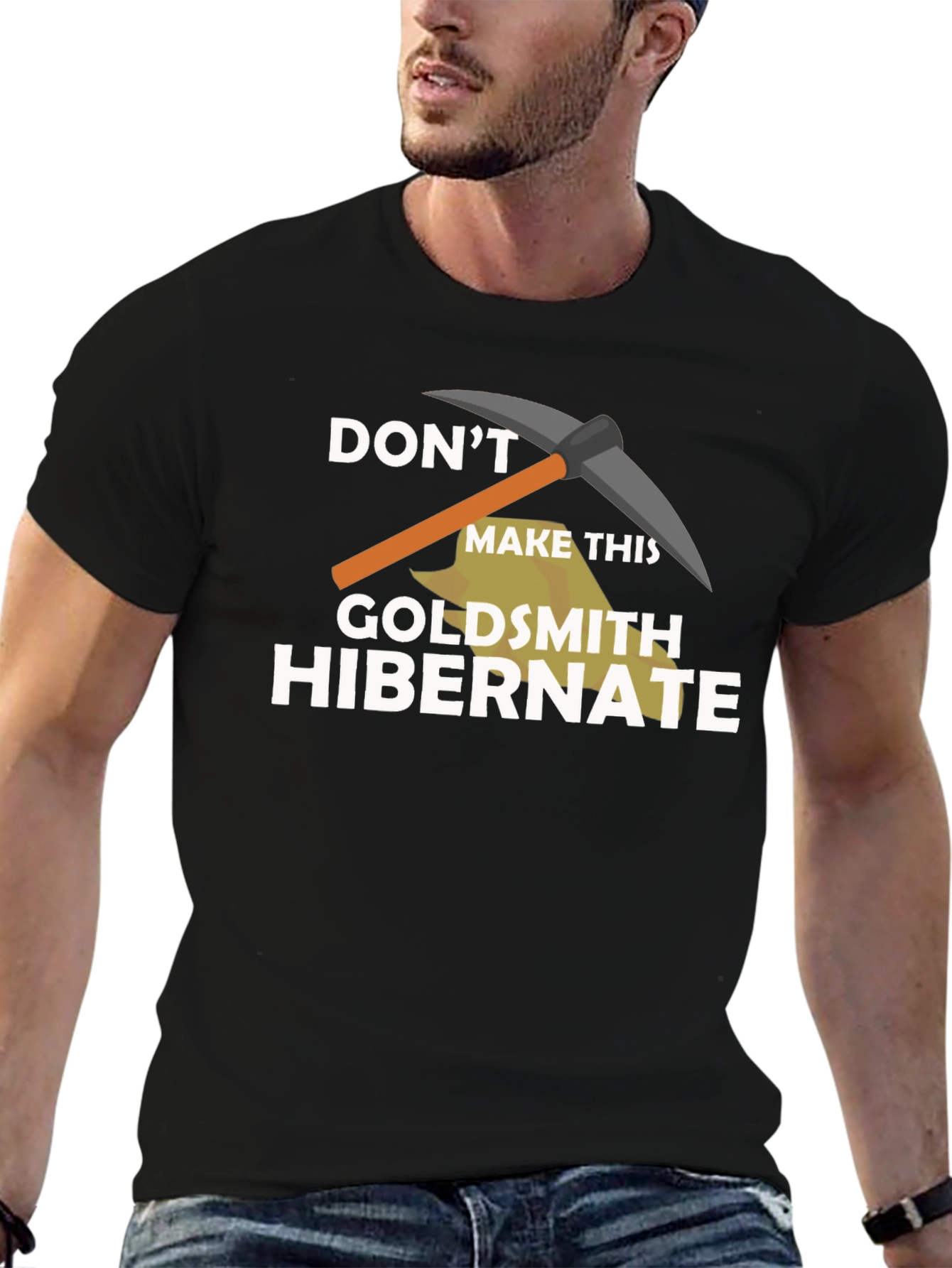 Dont Make This Goldsmith Hibernate T-Shirt