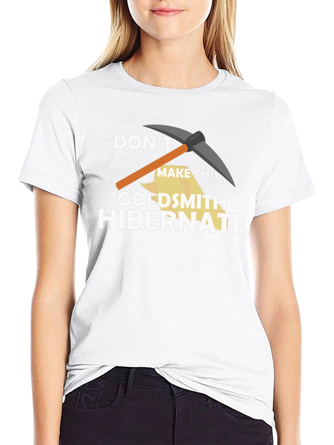 Dont Make This Goldsmith Hibernate T-Shirt