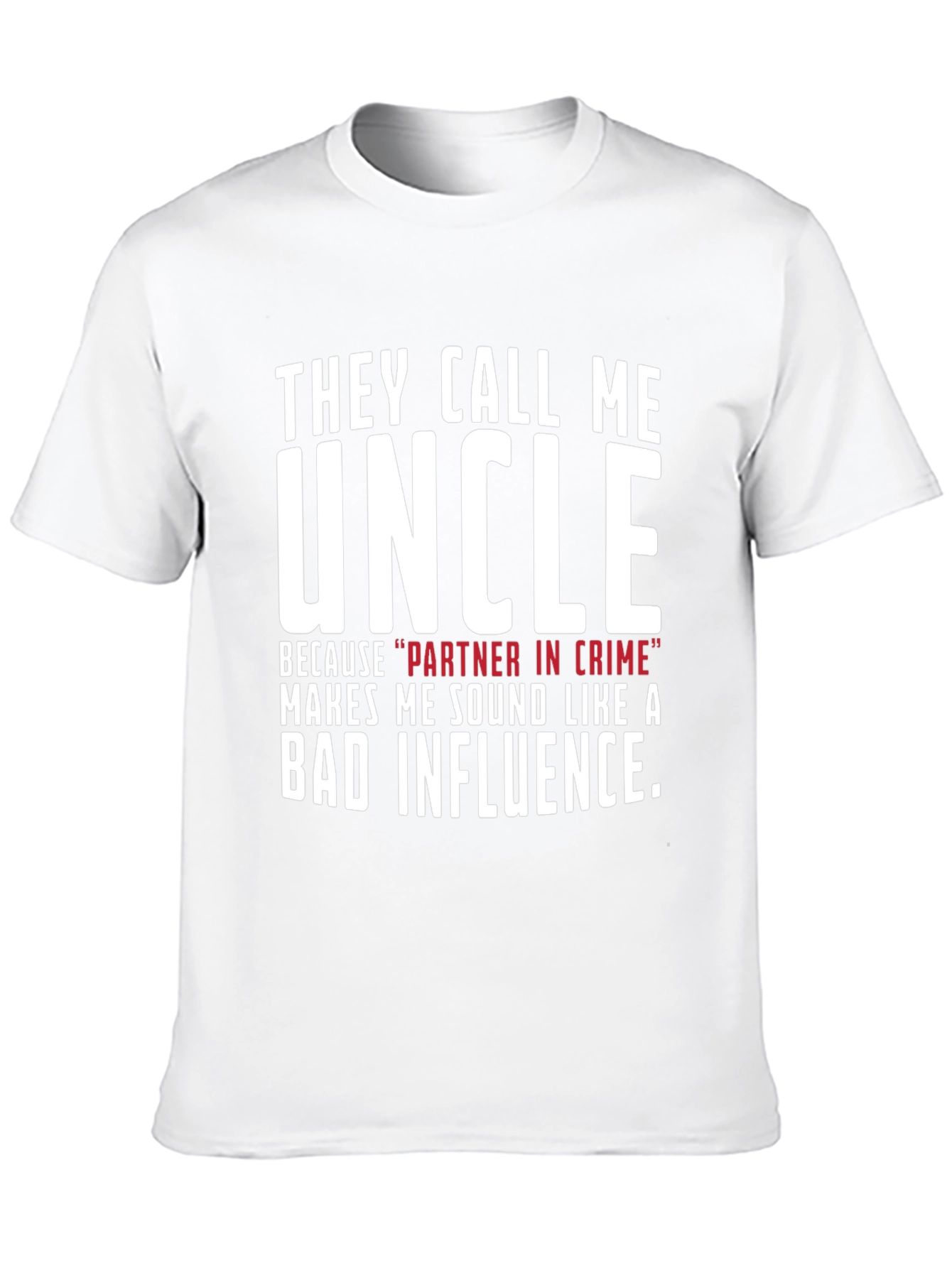 They Call Me Uncle Graphic T-Shirt