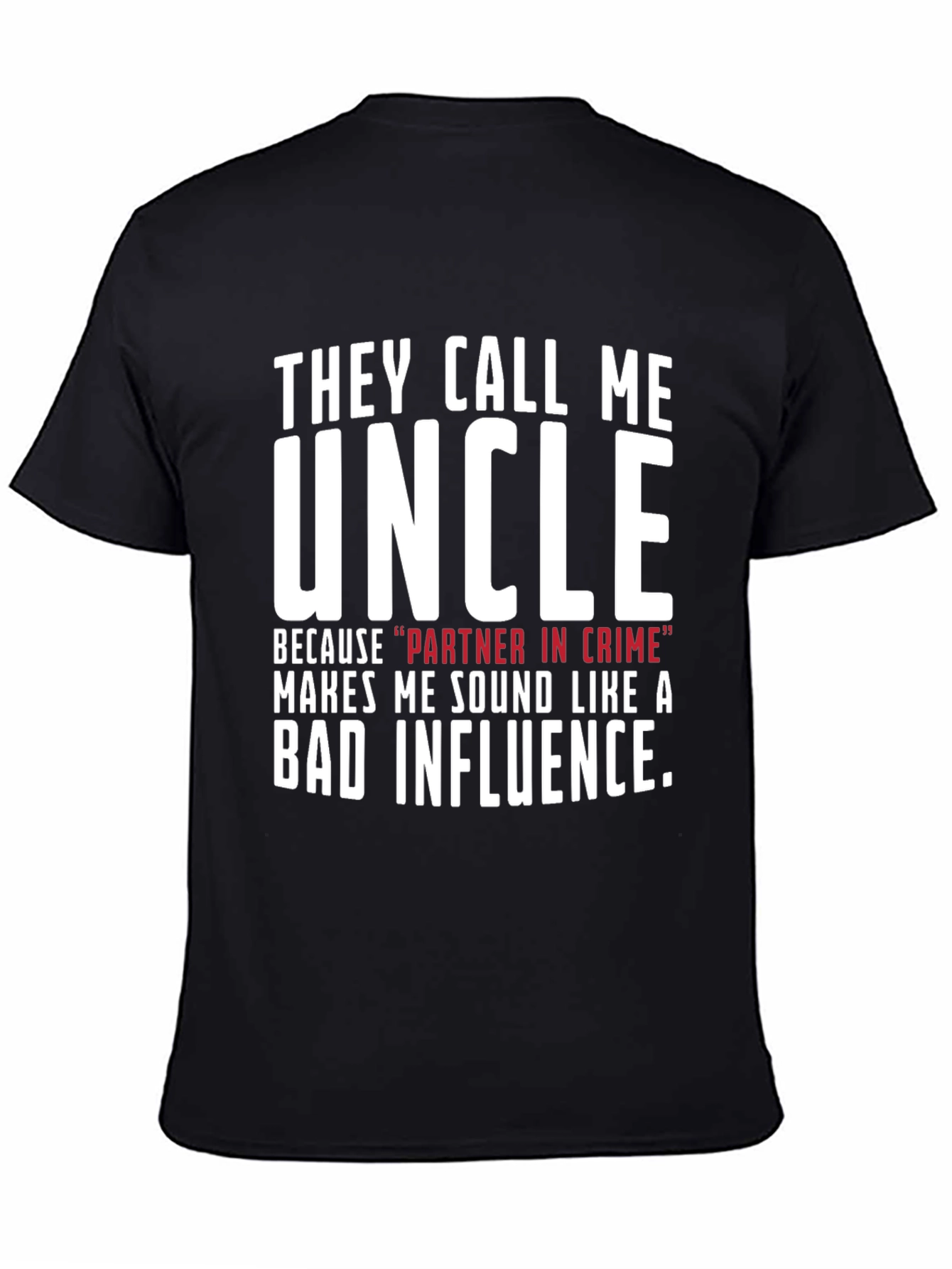 They Call Me Uncle Graphic T-Shirt