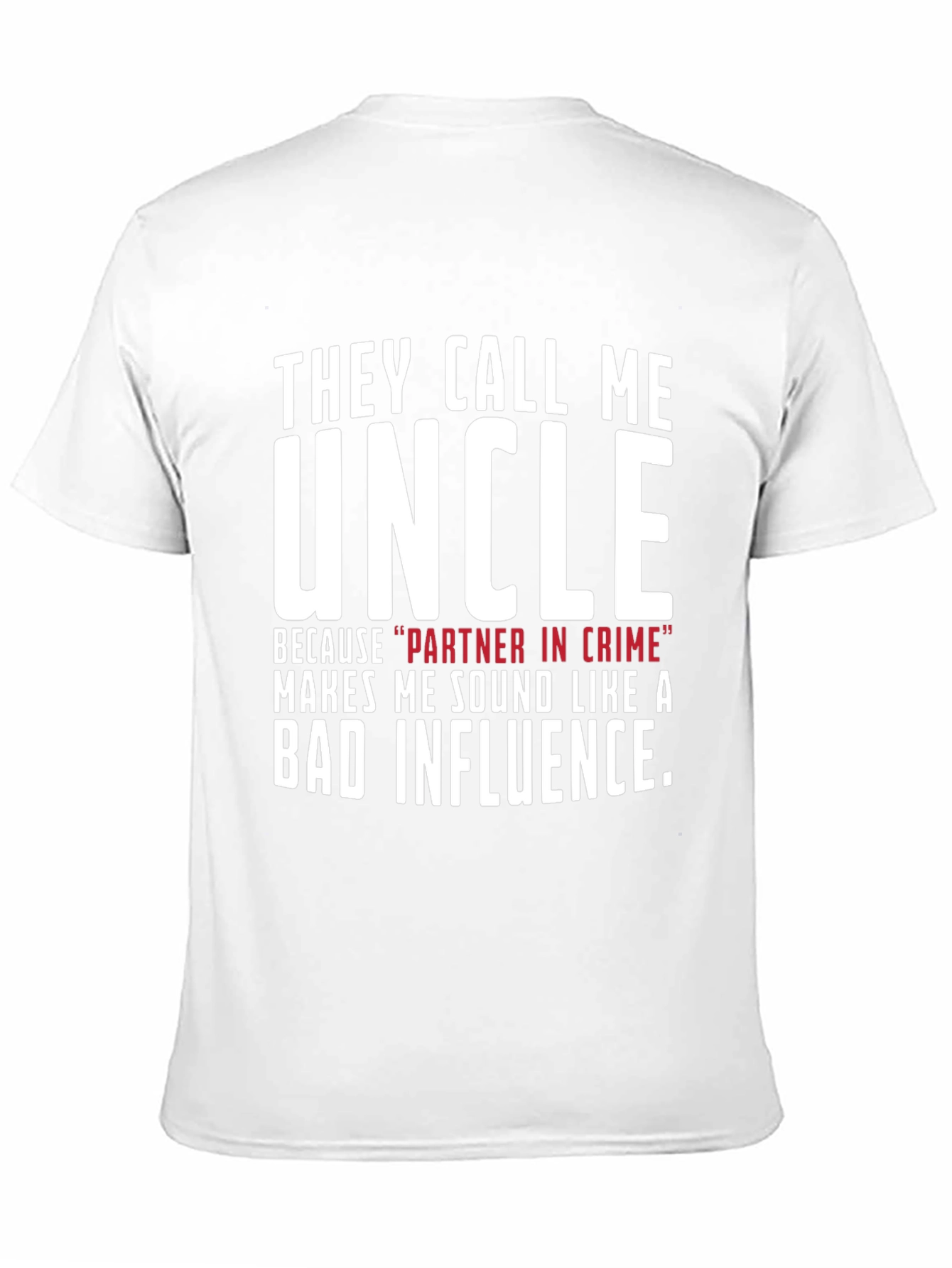 They Call Me Uncle Graphic T-Shirt