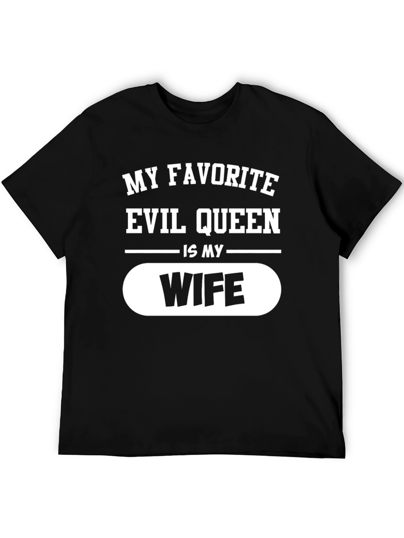 My Favorite Evil Queen T-Shirt