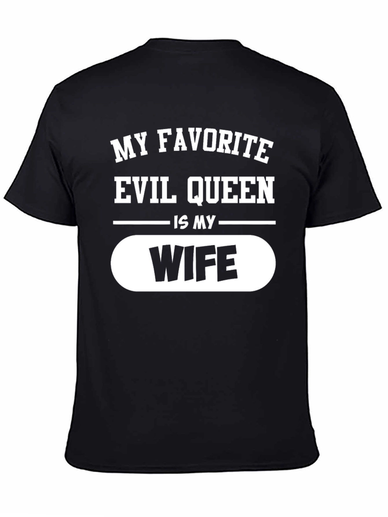 My Favorite Evil Queen T-Shirt