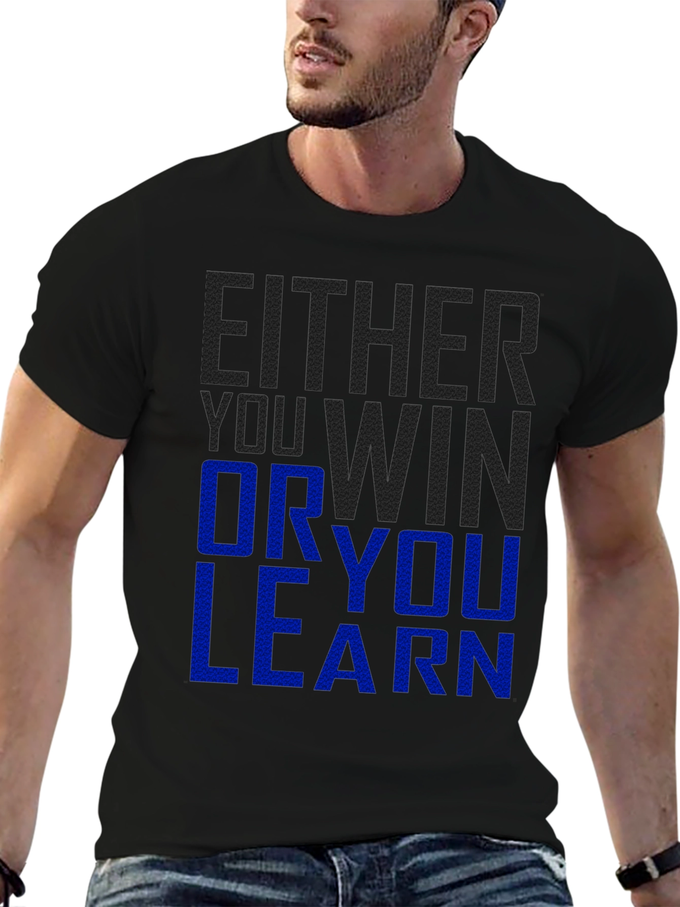 Either You Win Or You Learn Graphic T-Shirt