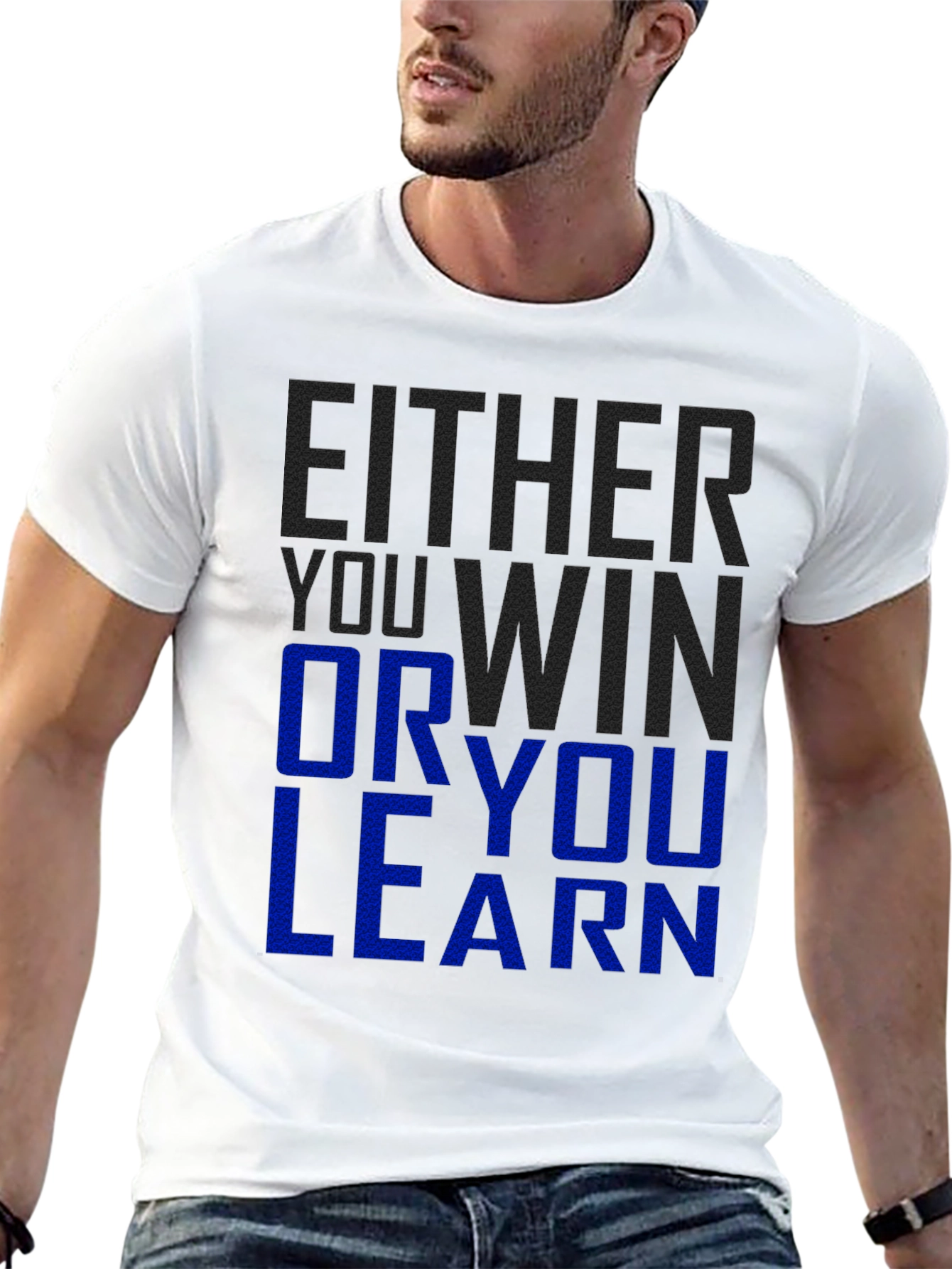 Either You Win Or You Learn Graphic T-Shirt