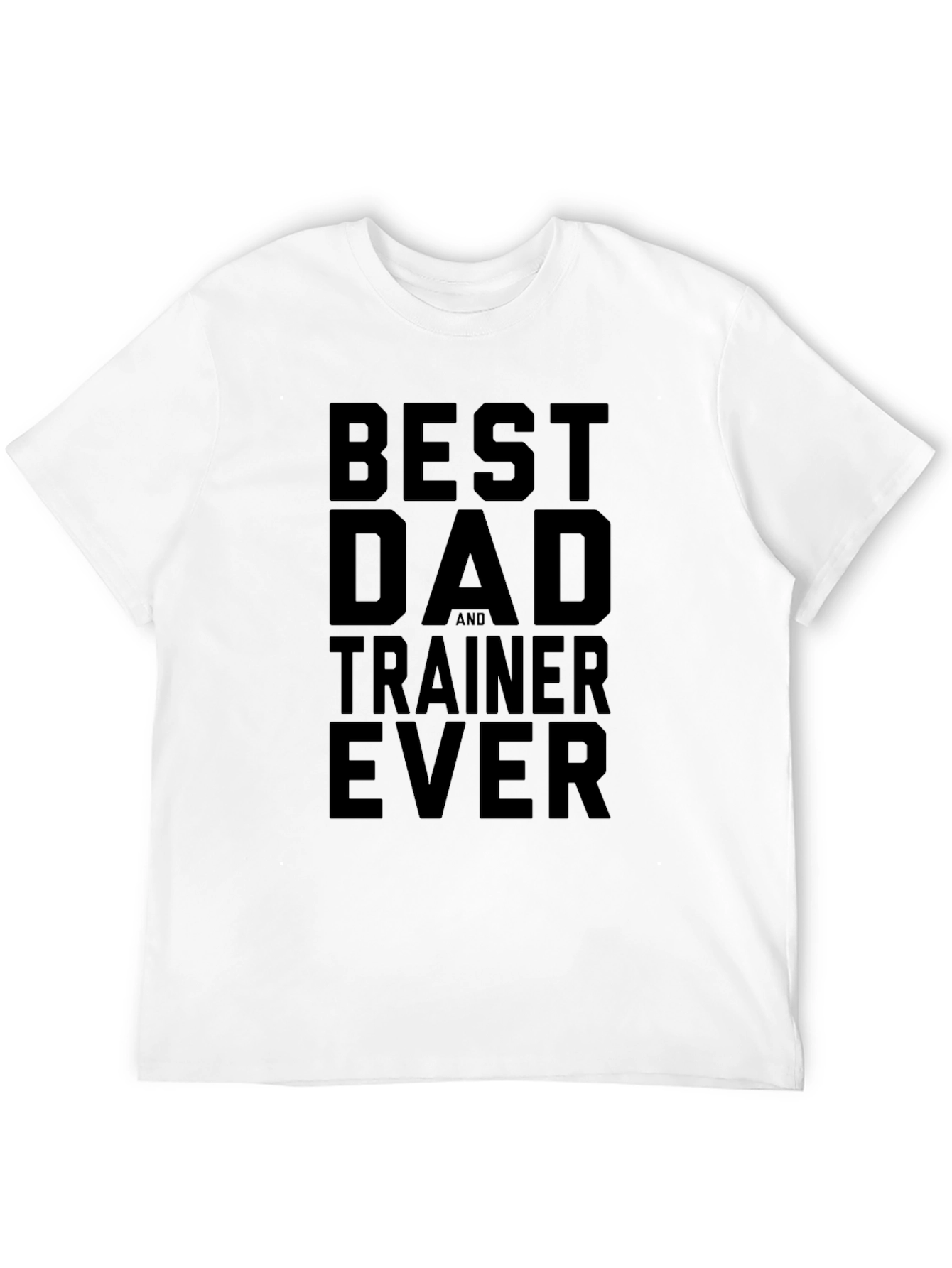 Best Dad and Trainer Ever Black Graphic T-Shirt