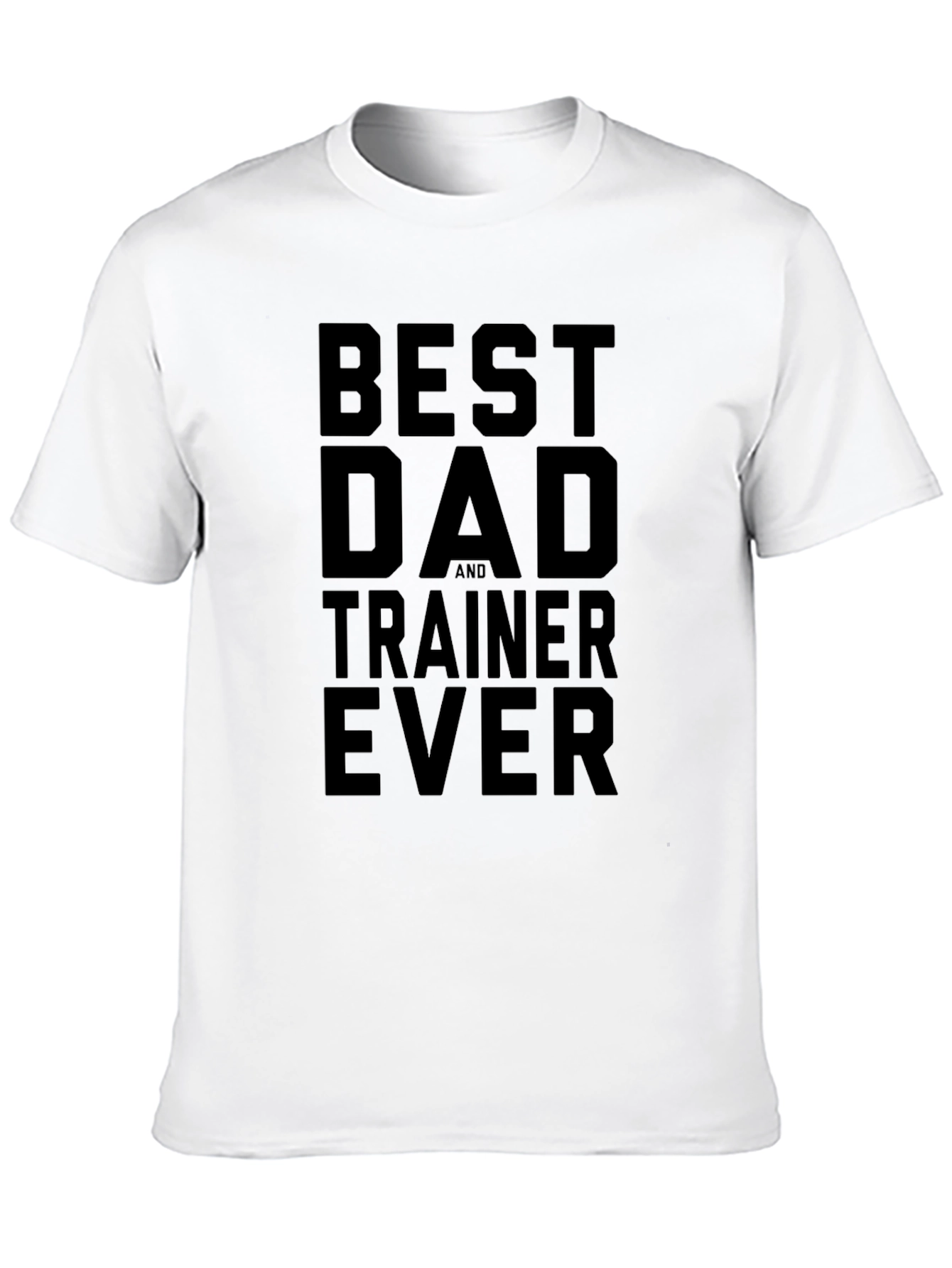 Best Dad and Trainer Ever Black Graphic T-Shirt