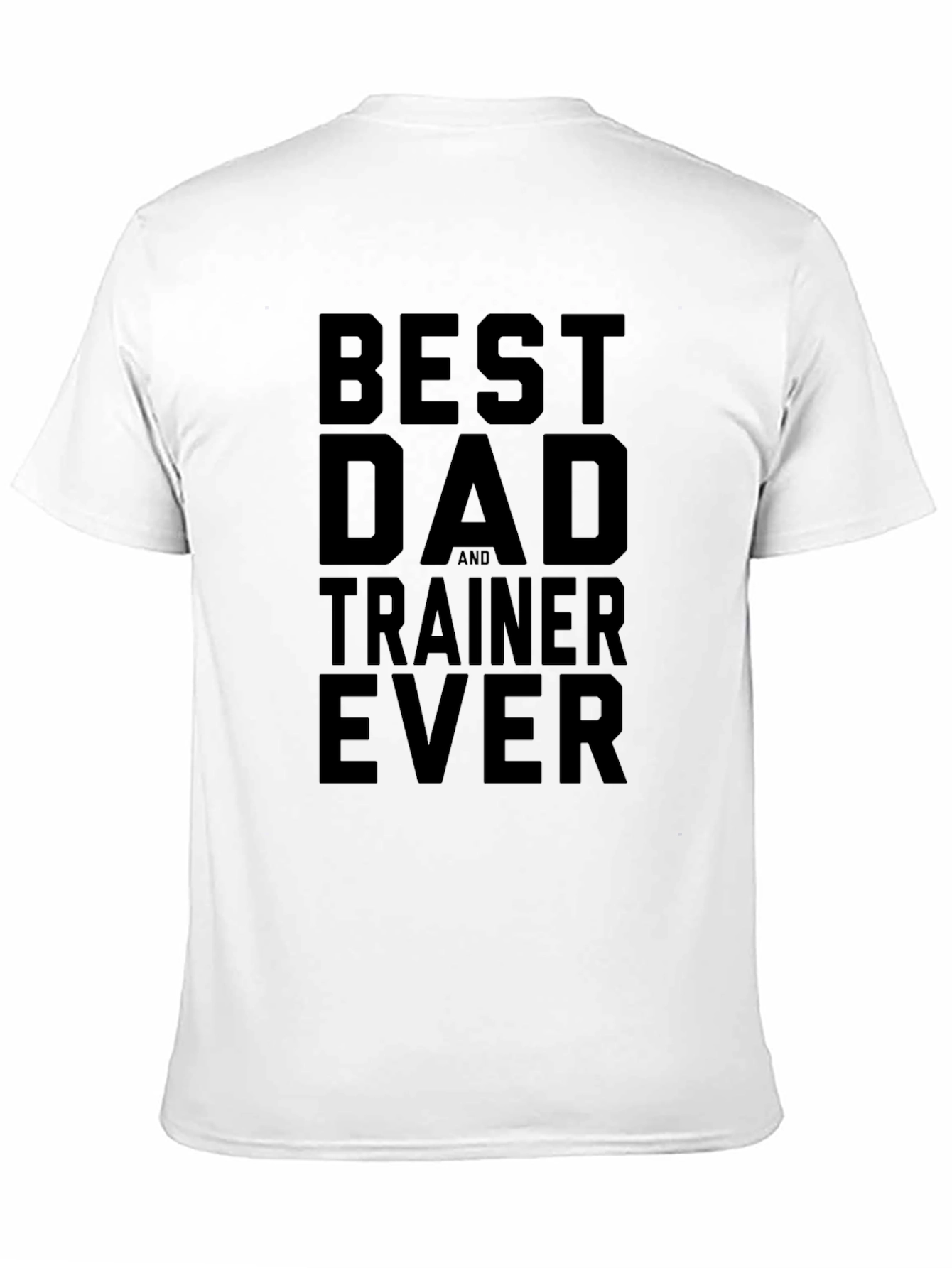 Best Dad and Trainer Ever Black Graphic T-Shirt