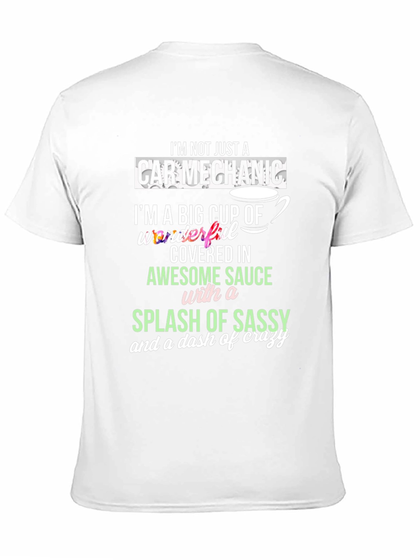 Car Mechanic Awesome Sauce Sassy Crazy T-Shirt