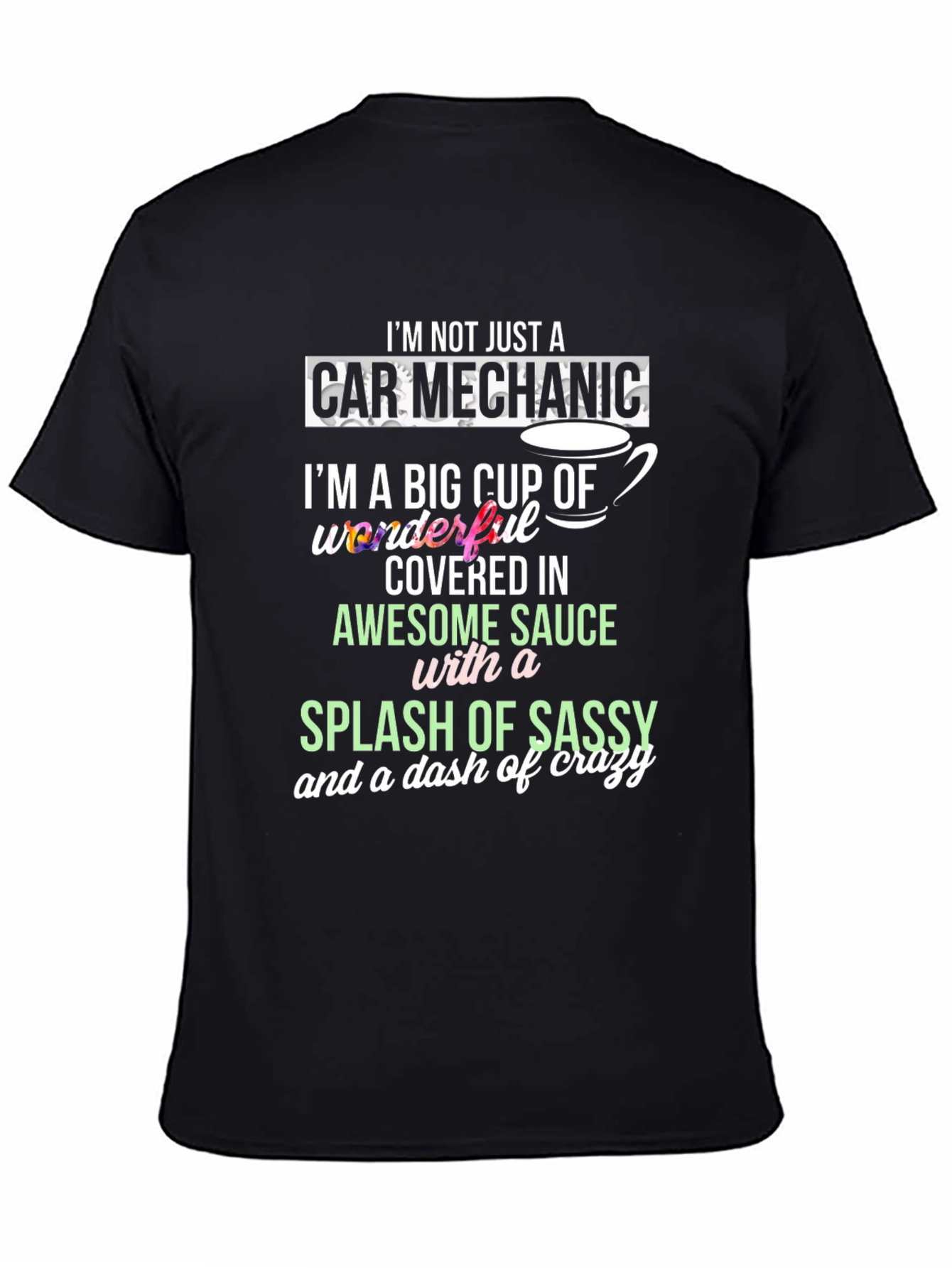 Car Mechanic Awesome Sauce Sassy Crazy T-Shirt