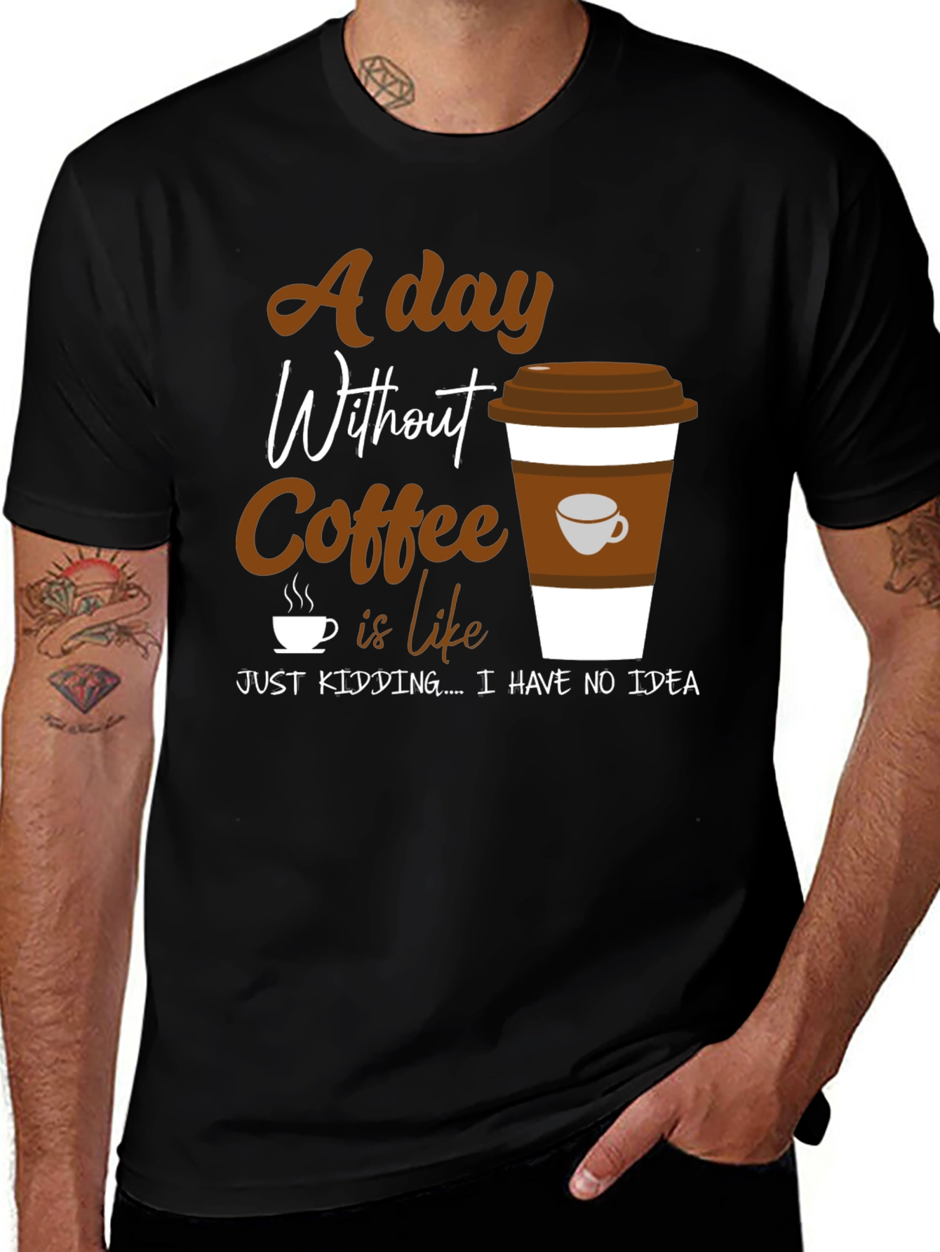 Coffee Lover Graphic T-Shirt -  A Day Without Coffee