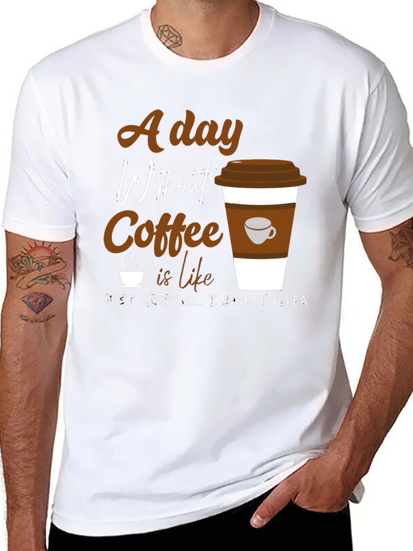 Coffee Lover Graphic T-Shirt -  A Day Without Coffee