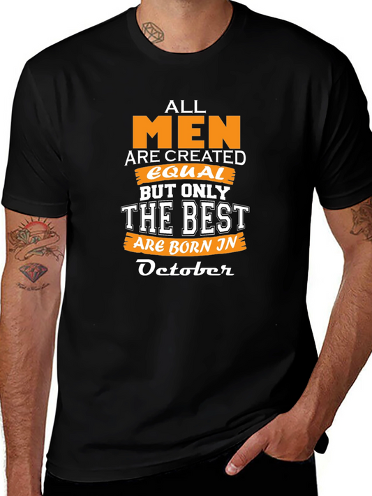 All Men Are Created Equal October Birthday T-Shirt