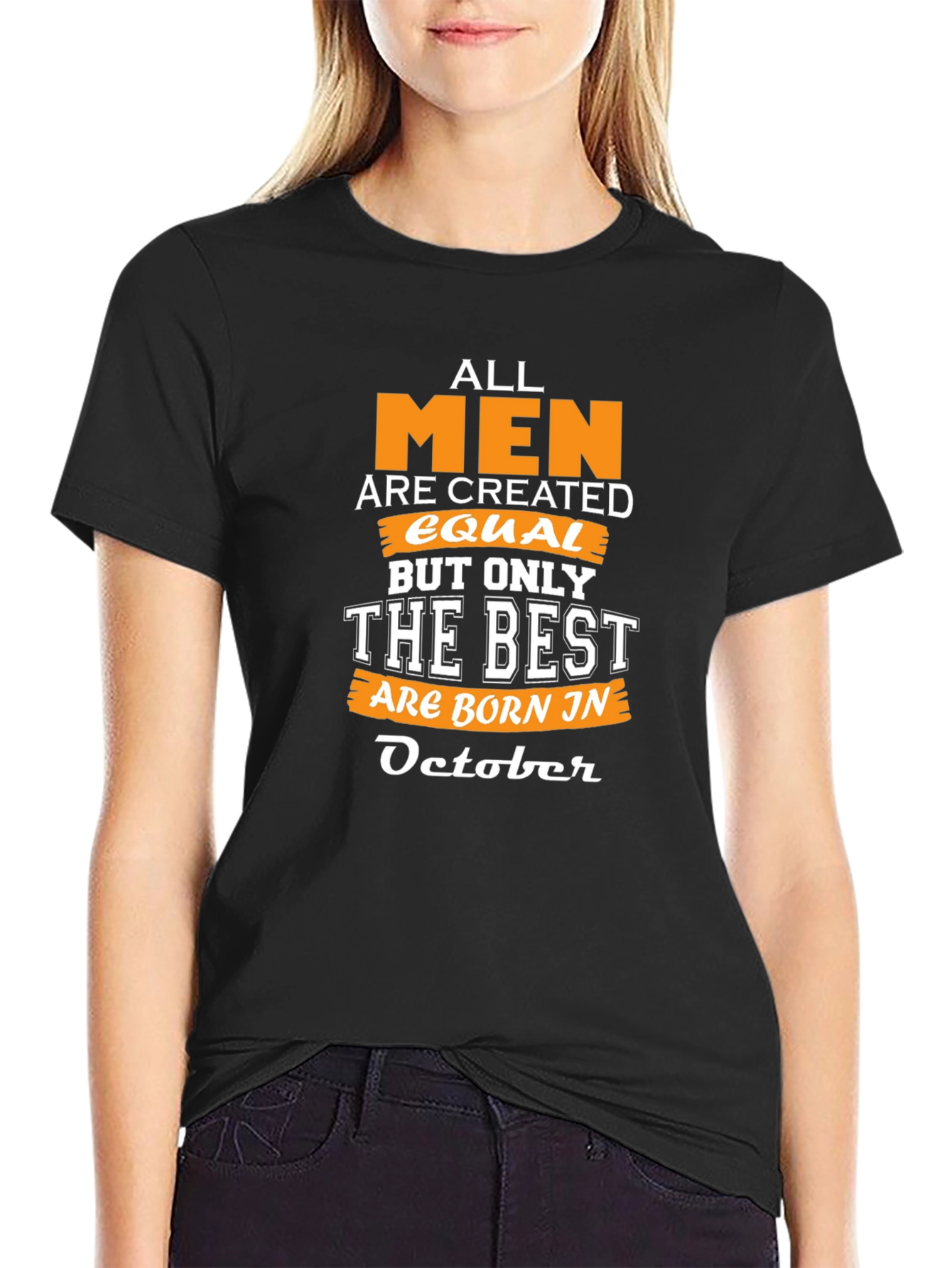 All Men Are Created Equal October Birthday T-Shirt