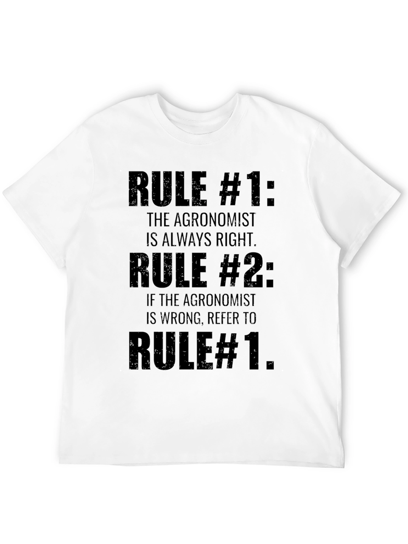 Agronomist Rule T-Shirt - Funny Agronomy Gift