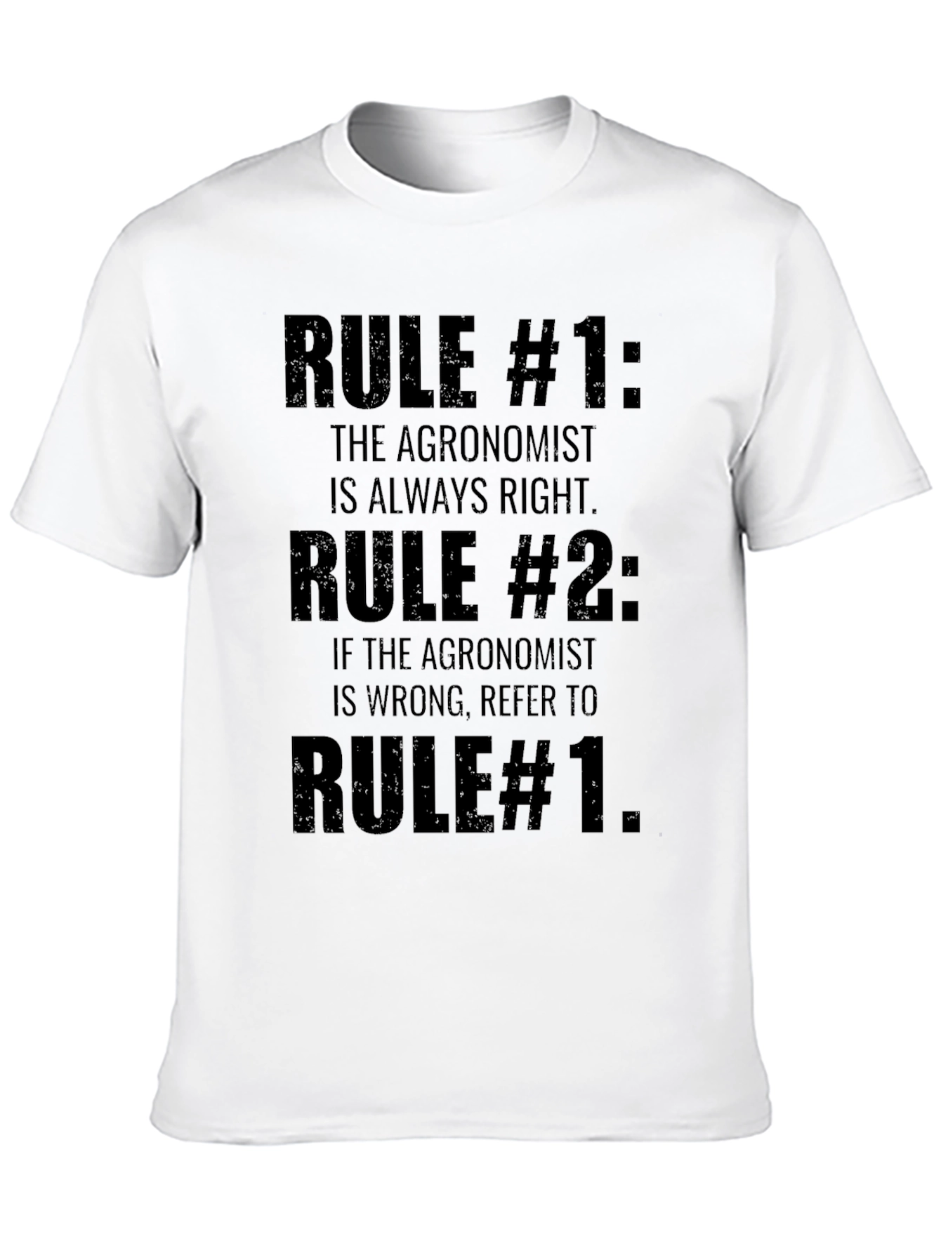 Agronomist Rule T-Shirt - Funny Agronomy Gift