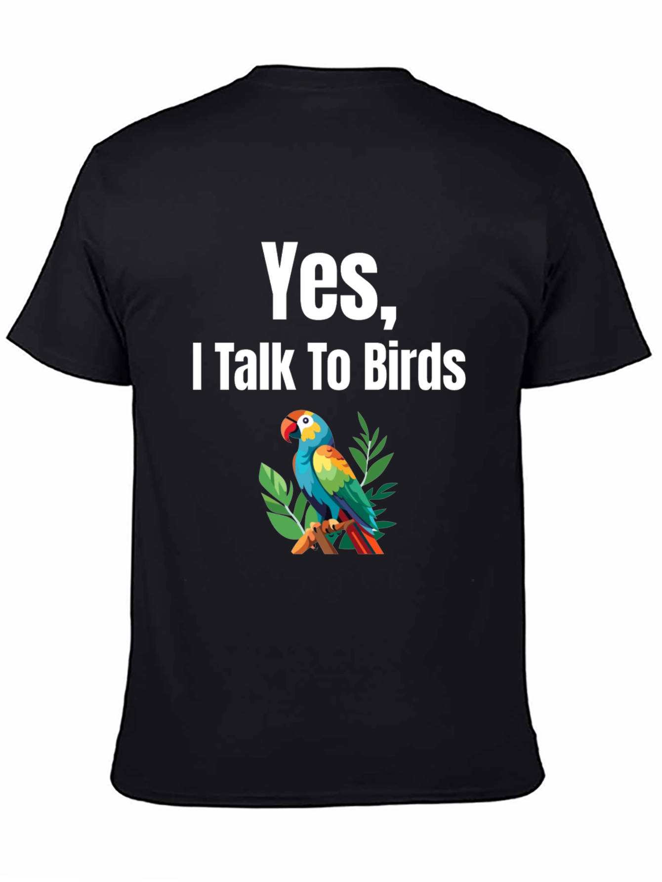 Yes I Talk To Birds T-Shirt