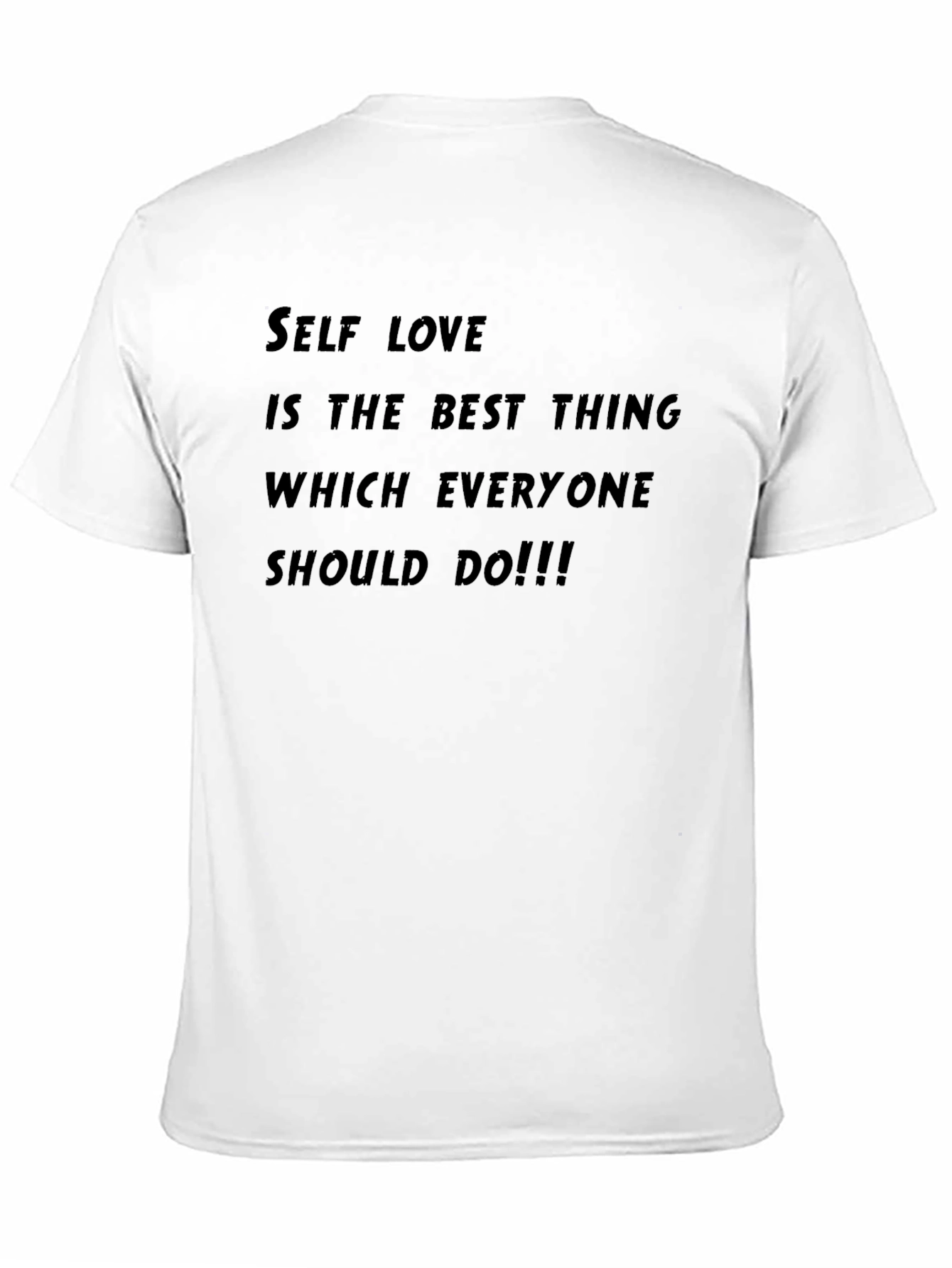 Self Love T-Shirt: Everyone Should Do!!!