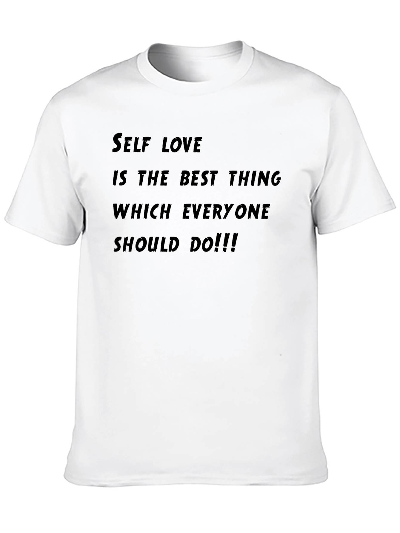 Self Love T-Shirt: Everyone Should Do!!!