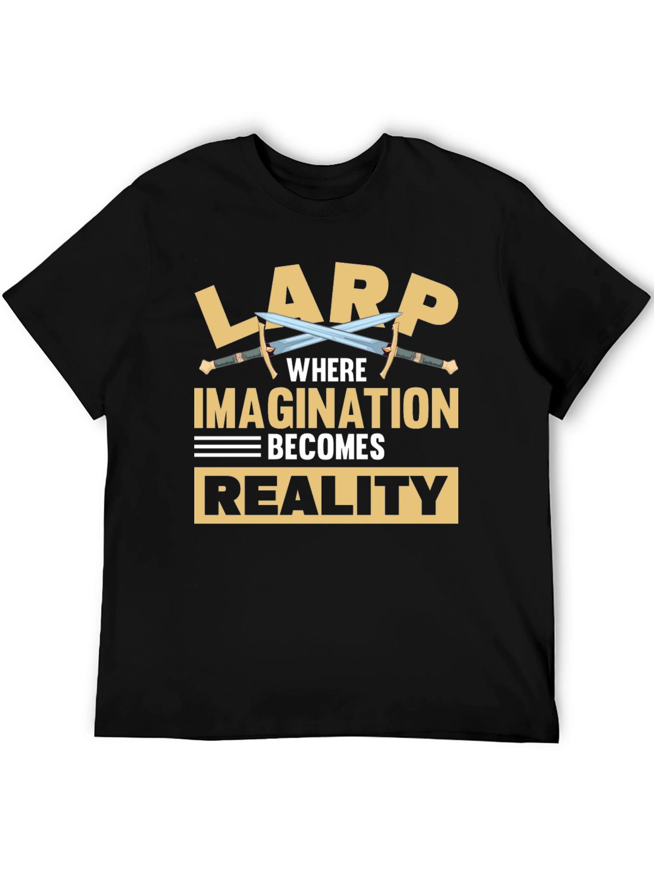 LARP Where Imagination Becomes Reality Graphic Tee