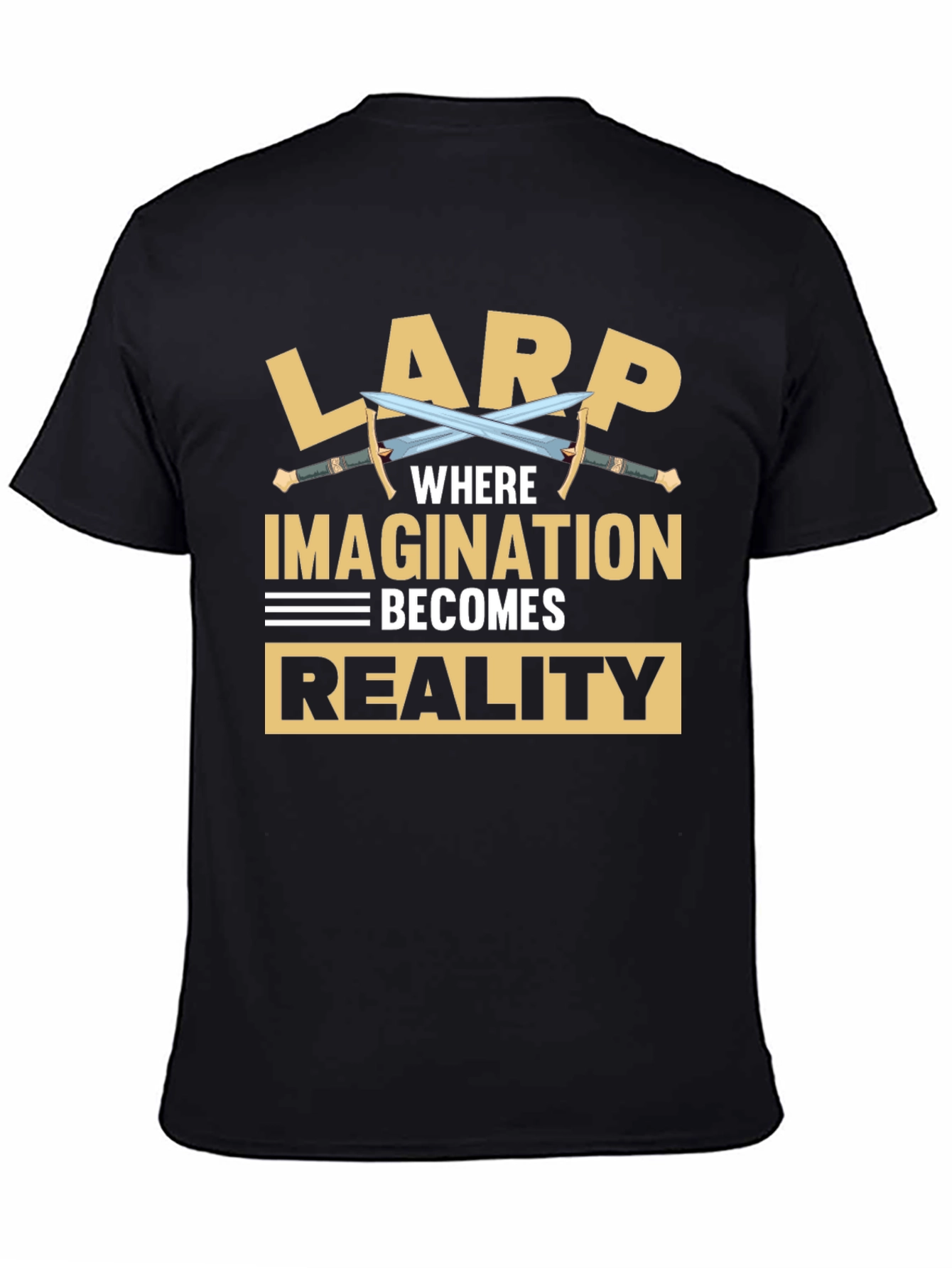 LARP Where Imagination Becomes Reality Graphic Tee