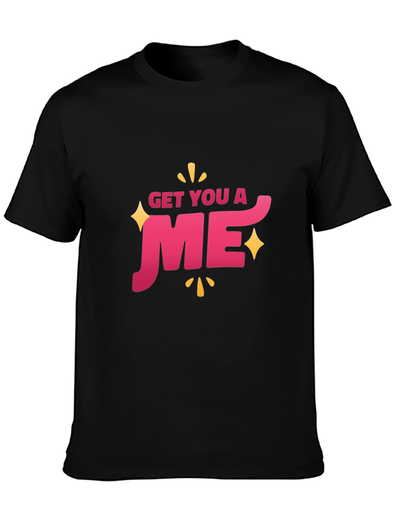 Get You a ME Graphic T-Shirt - Black