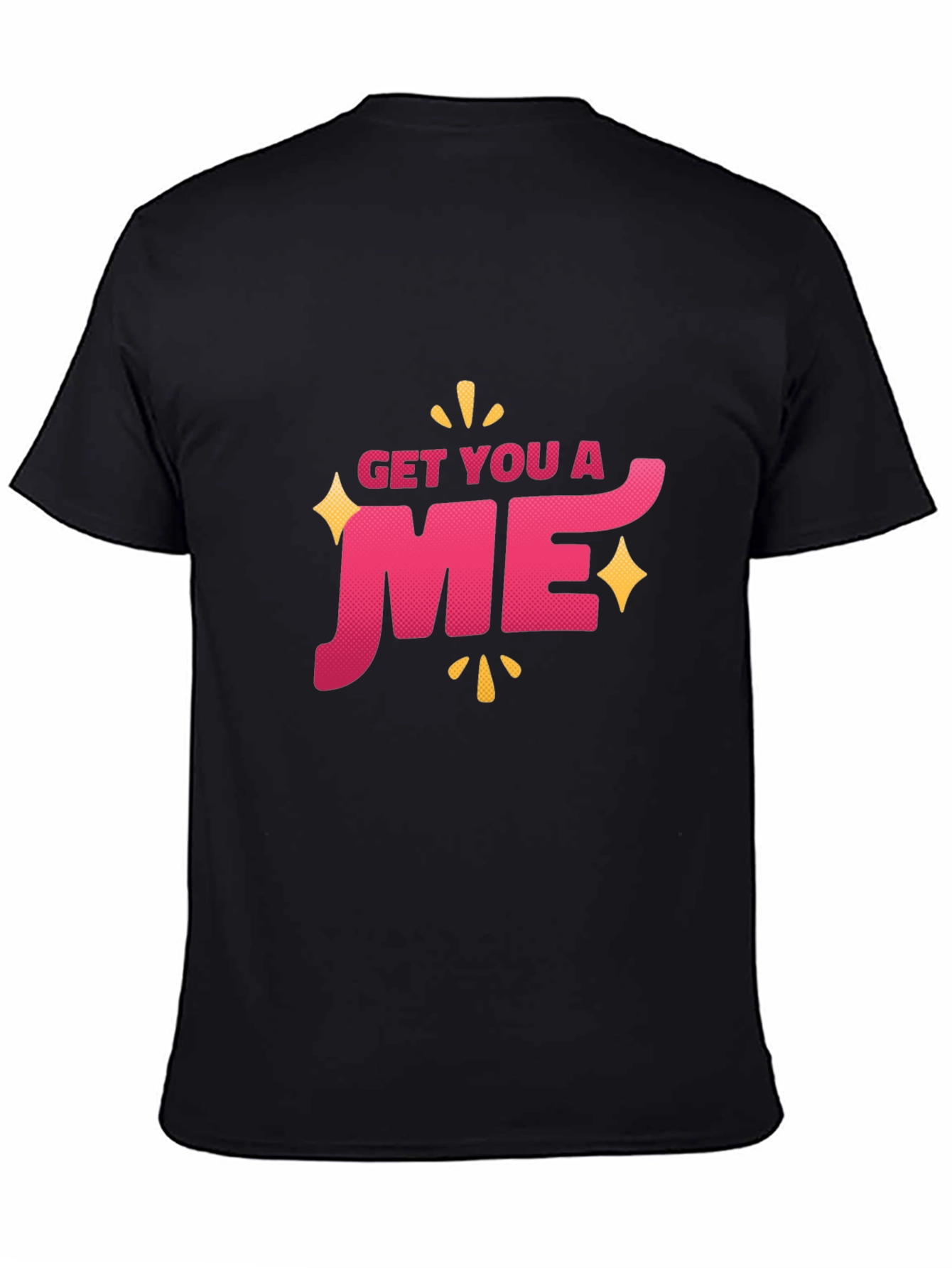 Get You a ME Graphic T-Shirt - Black