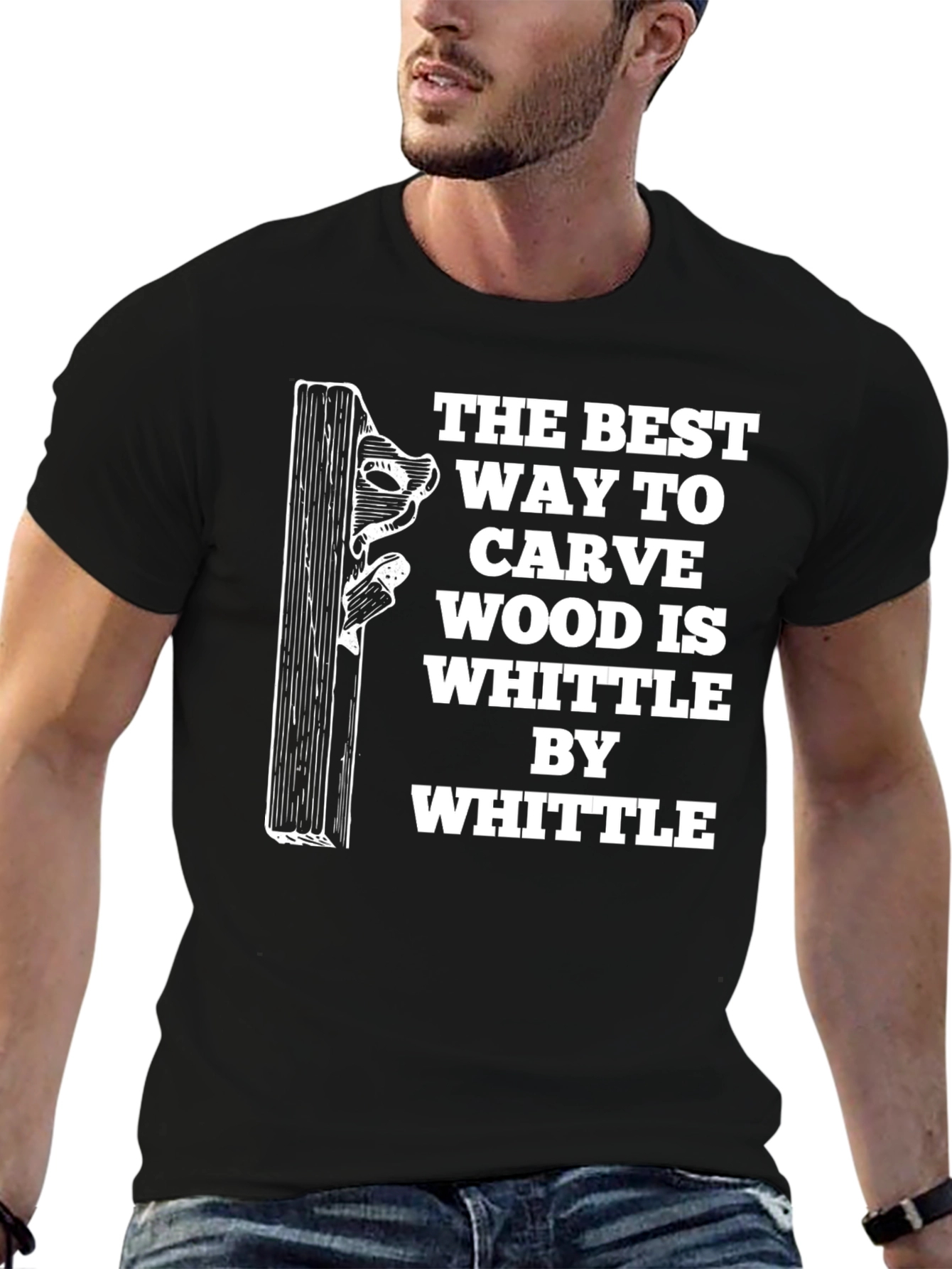 Whittle By Whittle Carve Wood T-Shirt