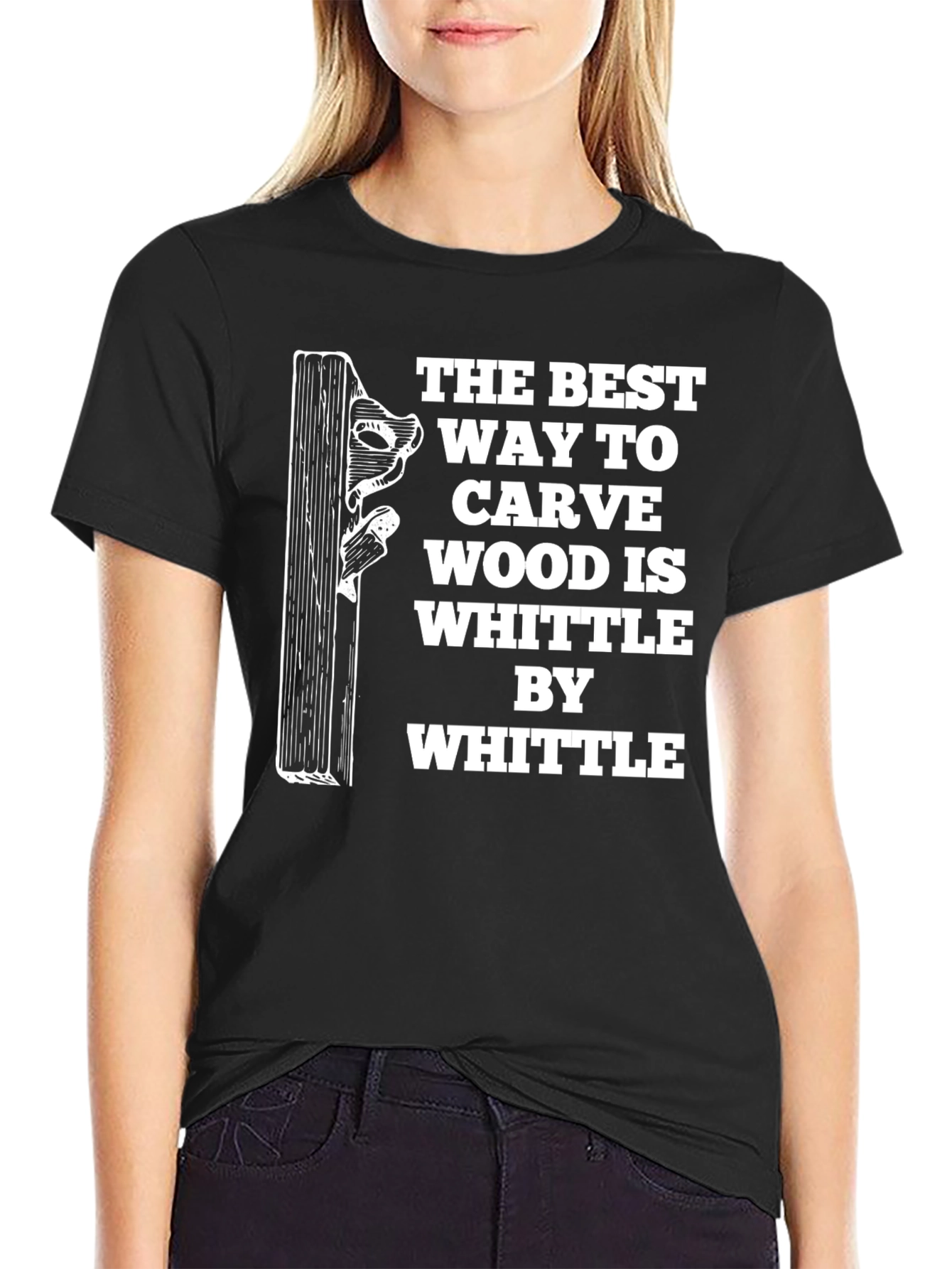 Whittle By Whittle Carve Wood T-Shirt