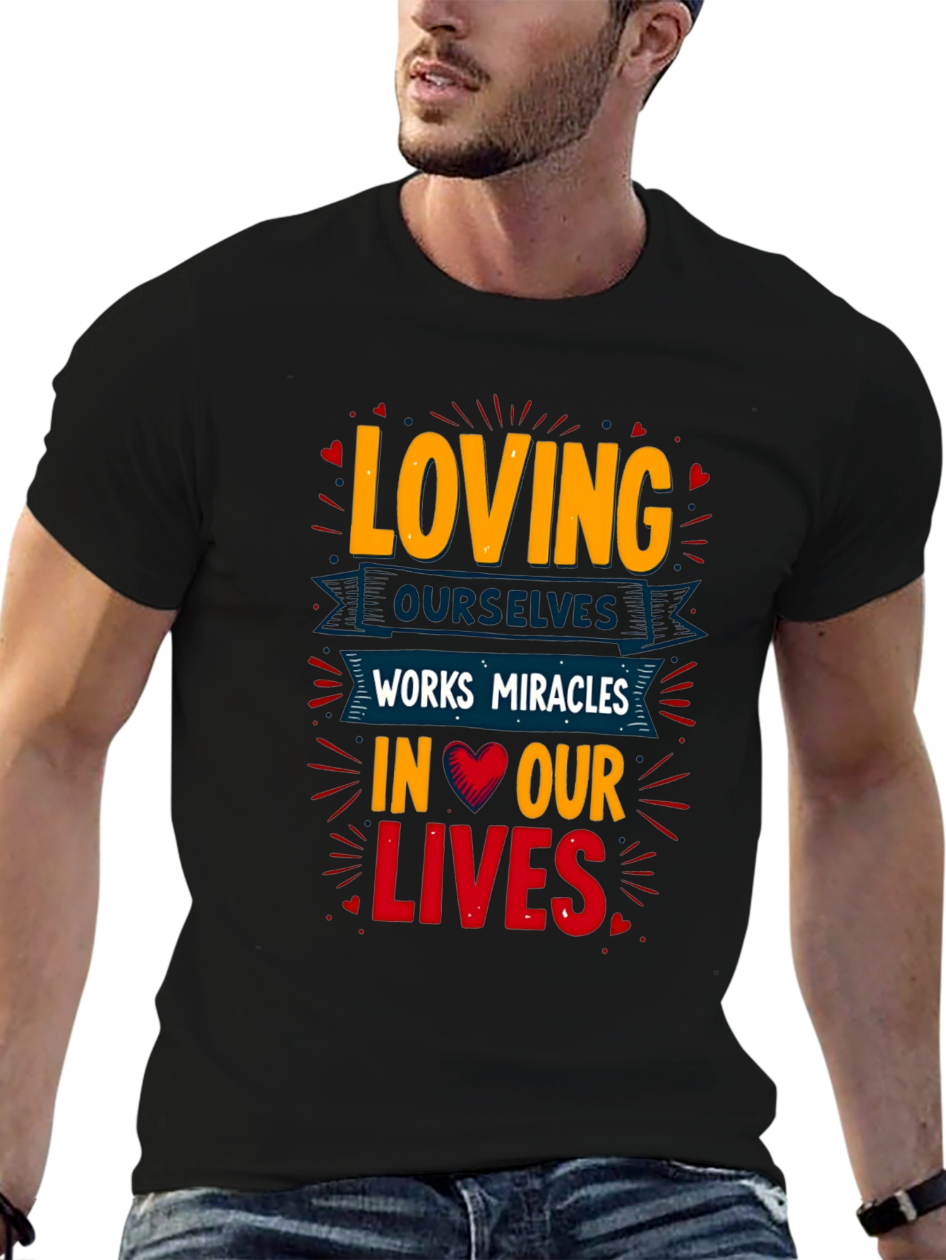 Loving Ourselves T-Shirt - Miracles in Our Lives