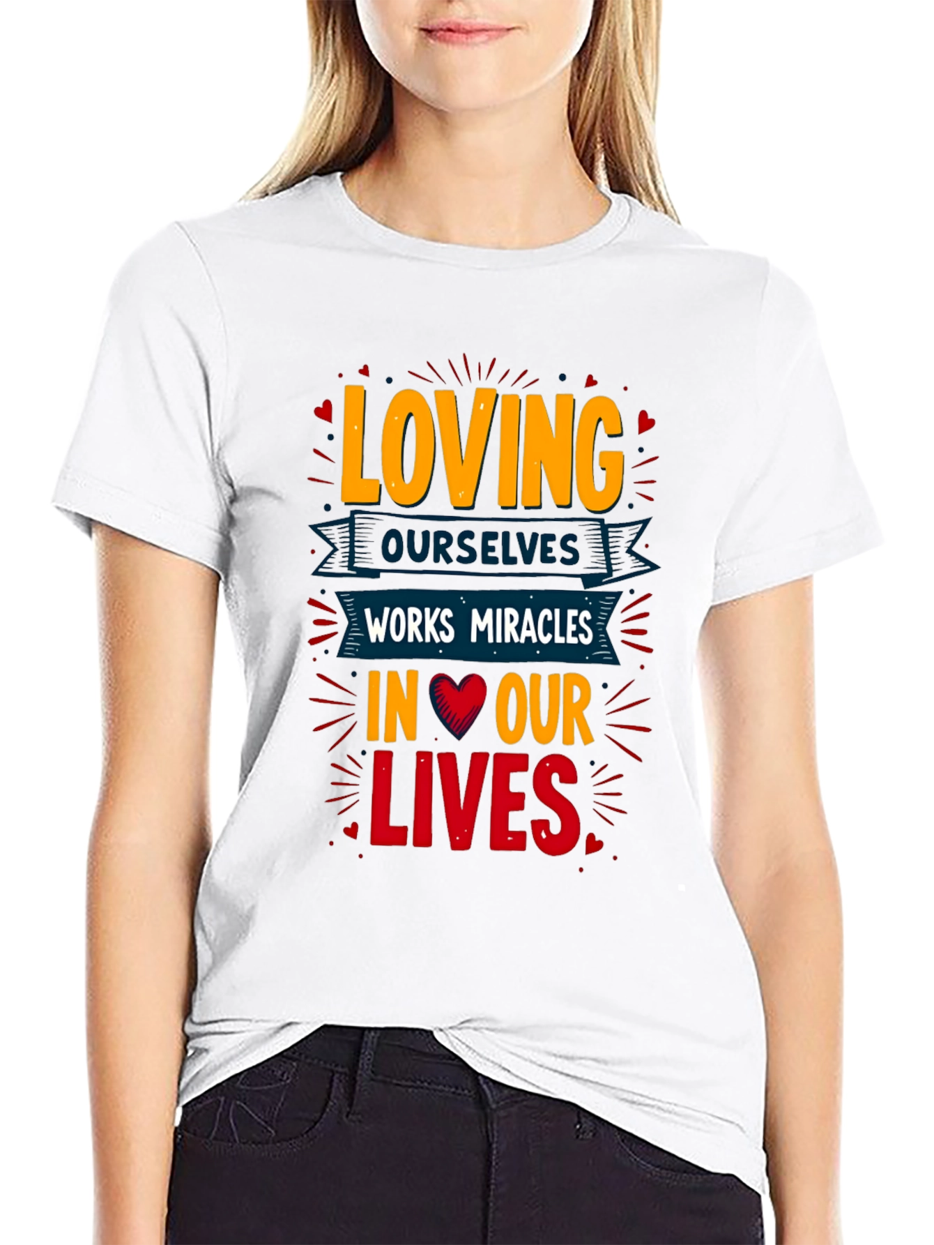 Loving Ourselves T-Shirt - Miracles in Our Lives
