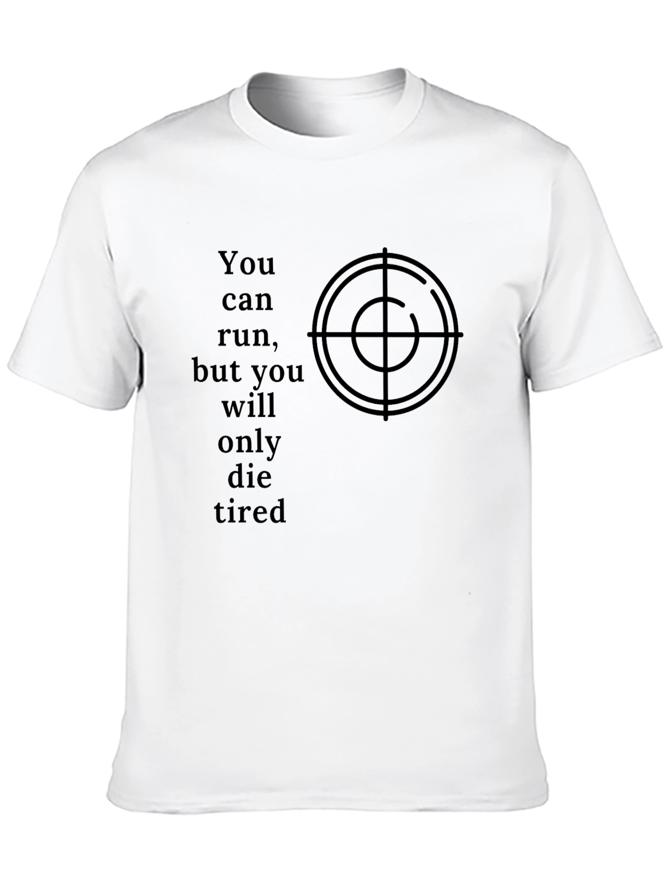 You Can Run T-Shirt